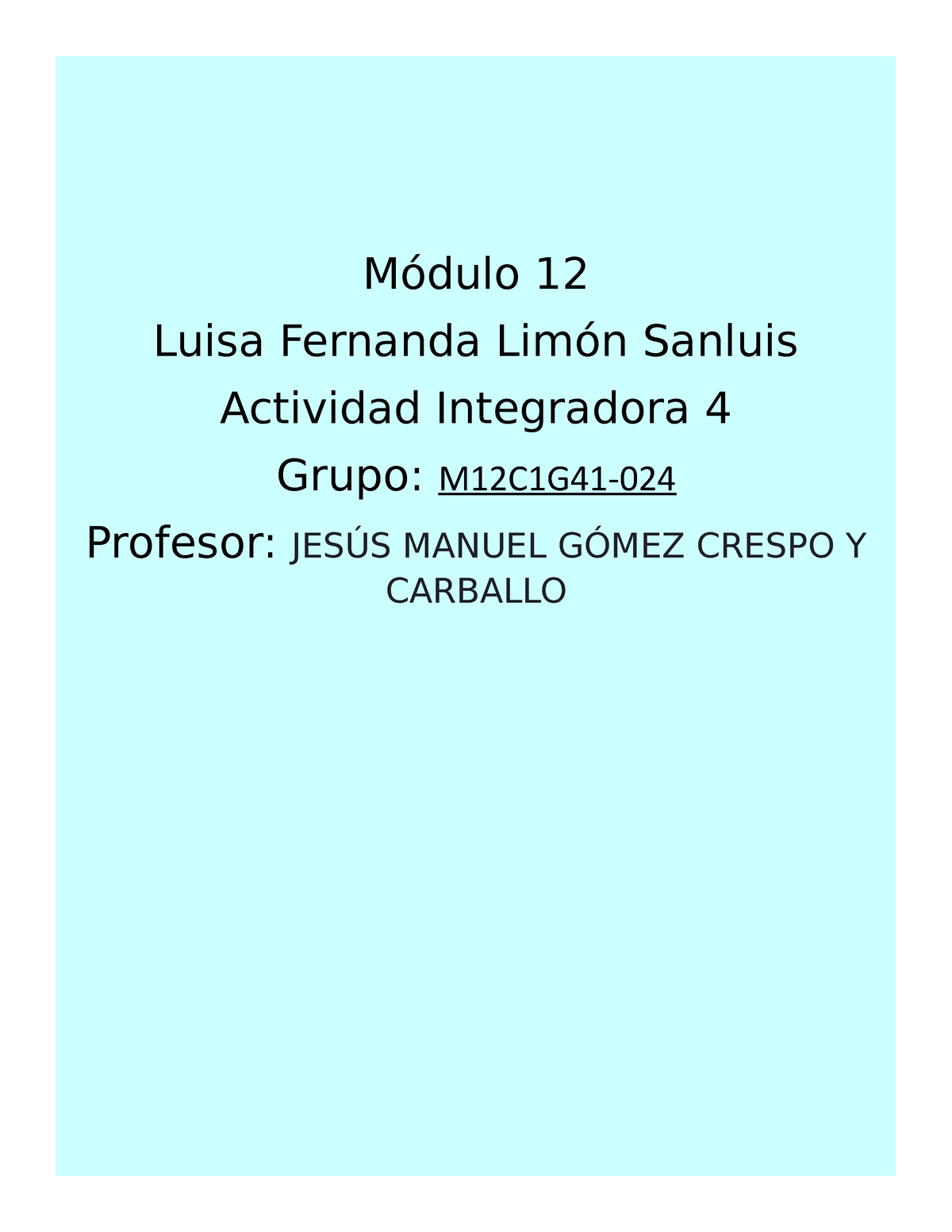 Actividad Integradora 4 Tarea - Módulo 12 Luisa Fernanda Limón Sanluis ...