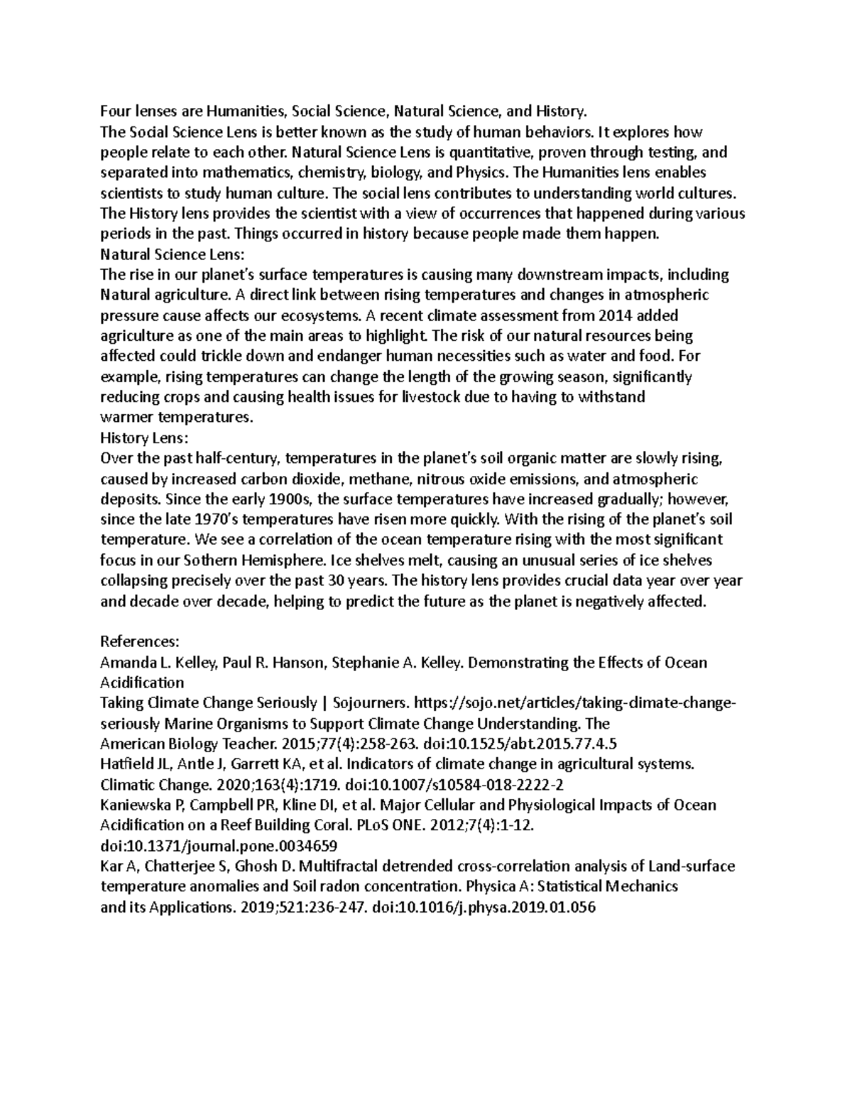 Four lenses are Humanities The Social Science Lens is better known as