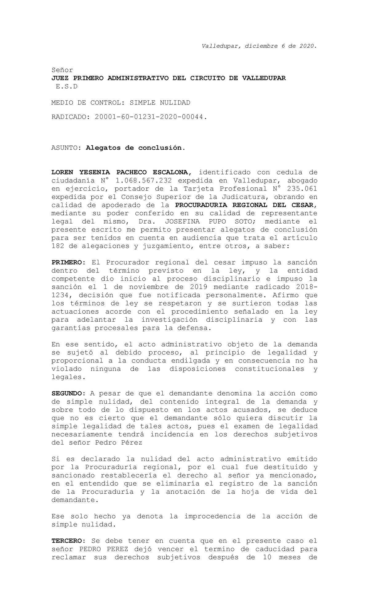 Alegatos DE Conclusion - Valledupar, diciembre 6 de 2020. Señor JUEZ  PRIMERO ADMINISTRATIVO DEL - Studocu