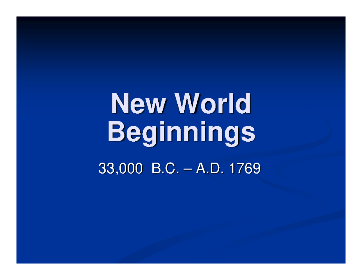 1 - New World Beginnings - New World Beginnings B. A. 1769 The Shaping ...