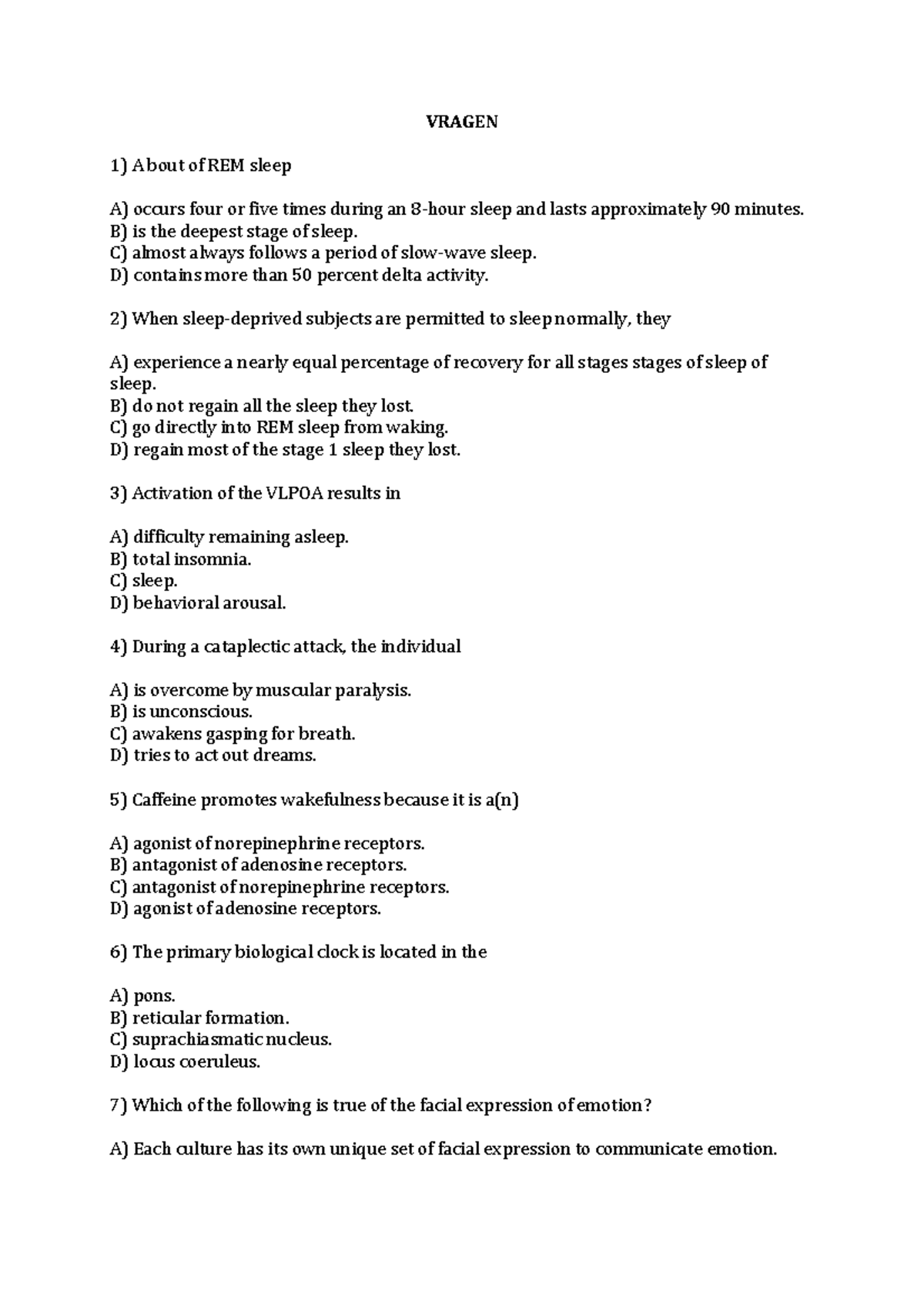 Biological Psychology Practice Questions Exam Part 2 VRAGEN A bout of