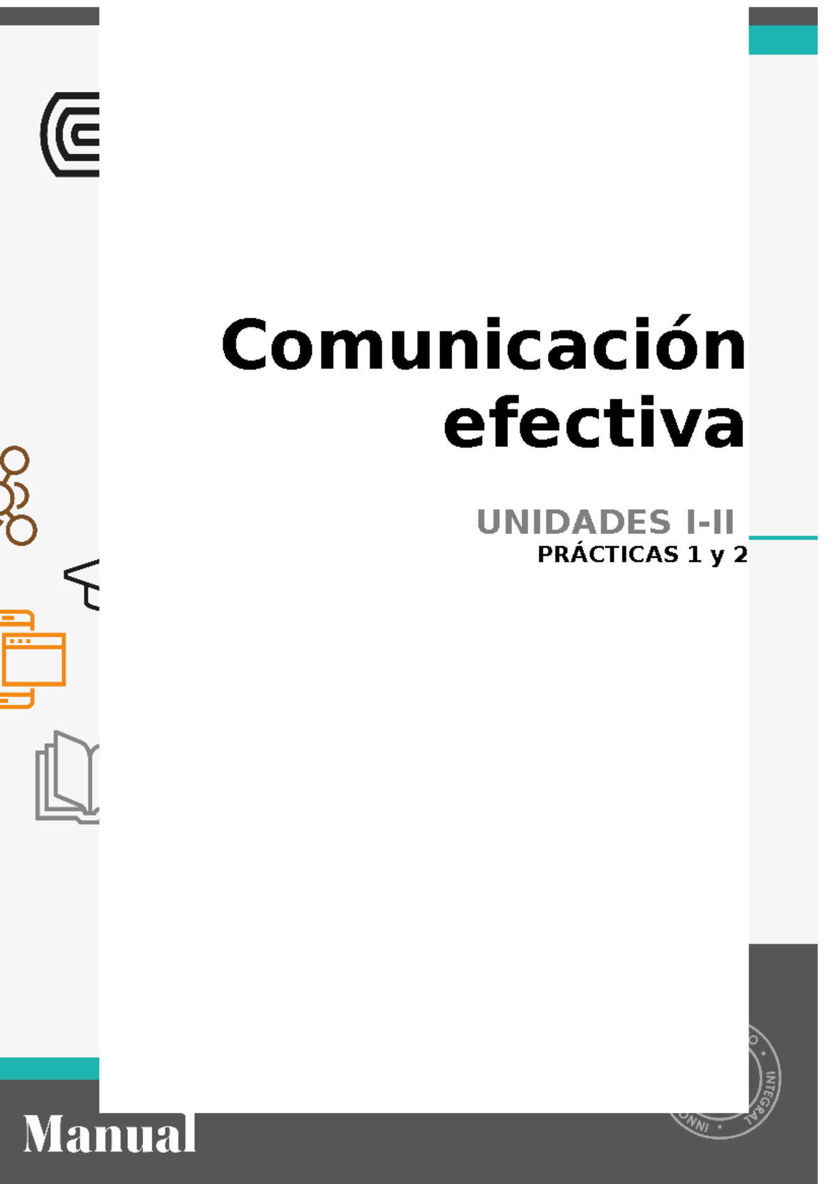 Practicas 1-2 - Comunicación efectiva UNIDADES I-II PRÁCTICAS 1 y 2 ...
