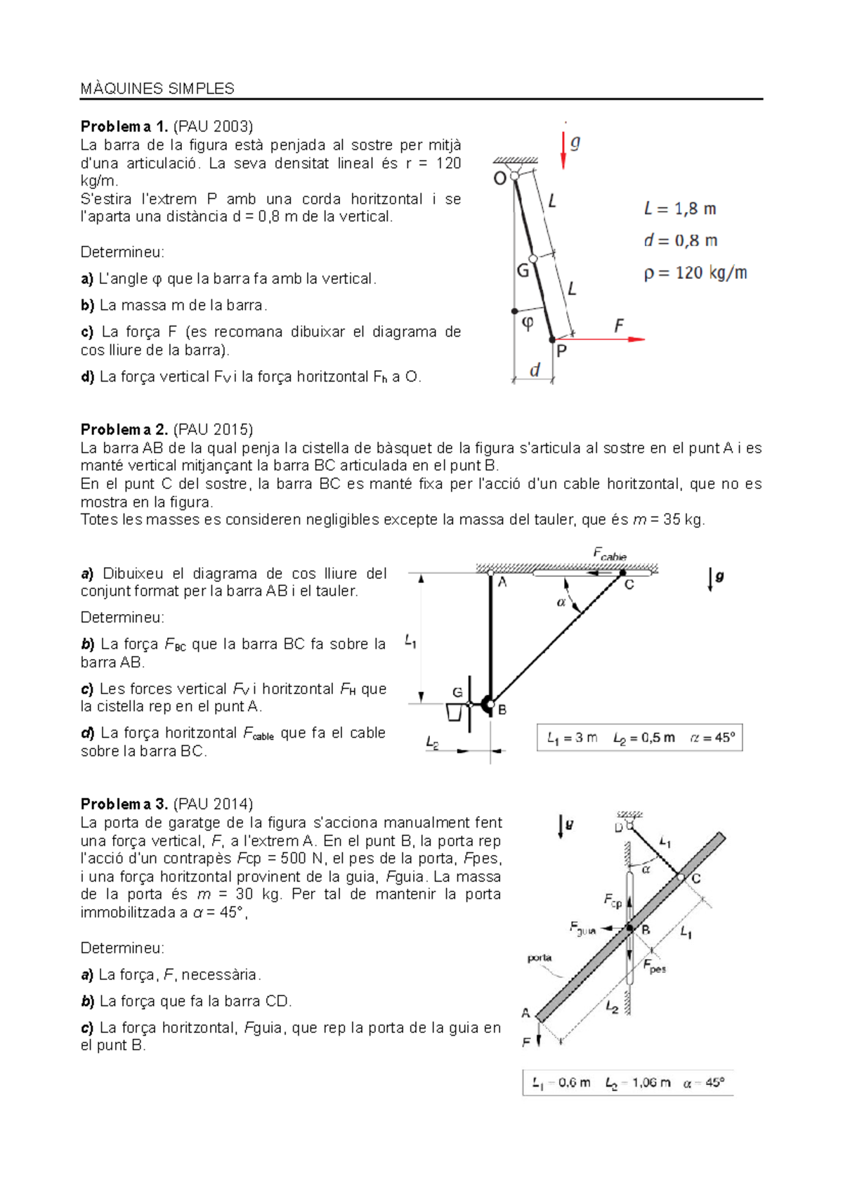 Equilibri Solid Rigid Problemes - MÀQUINES SIMPLES Problema 1. (PAU ...