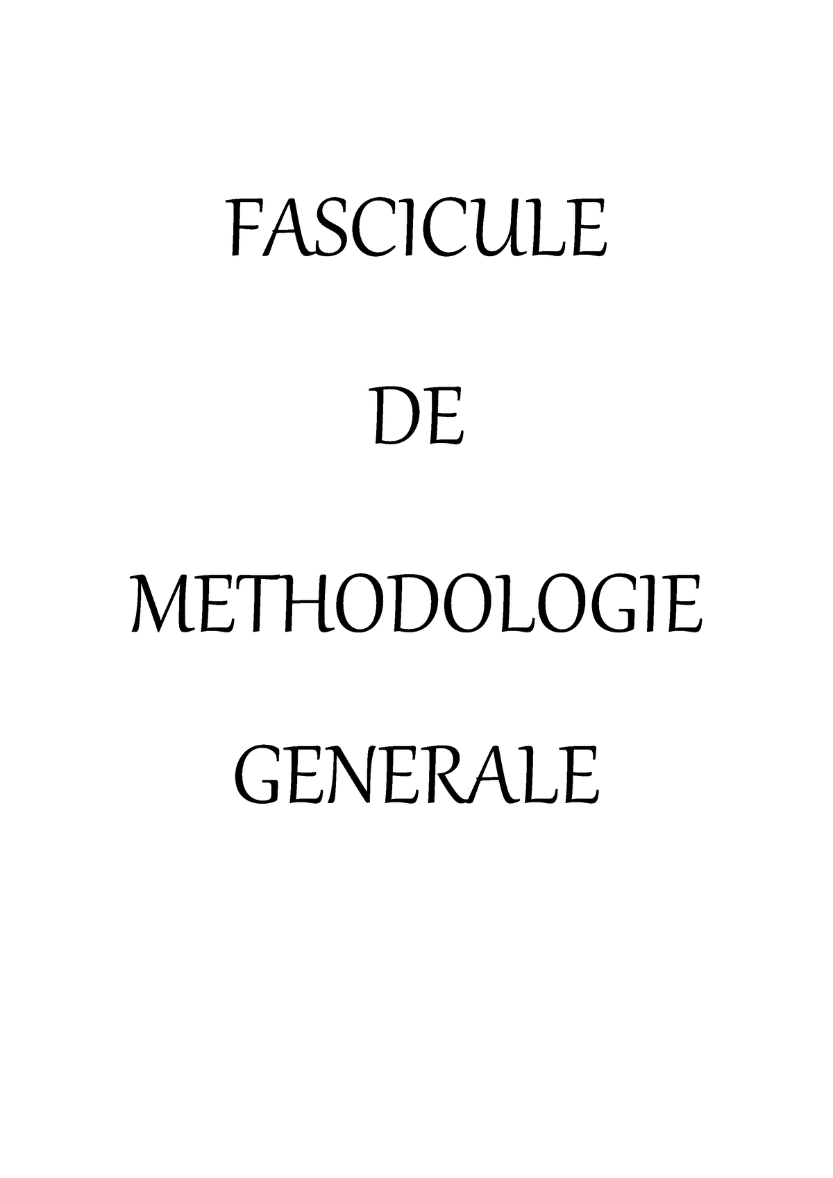 Fascicule De Methodologie - FASCICULE DE METHODOLOGIE GENERALE SOMMAIRE ...