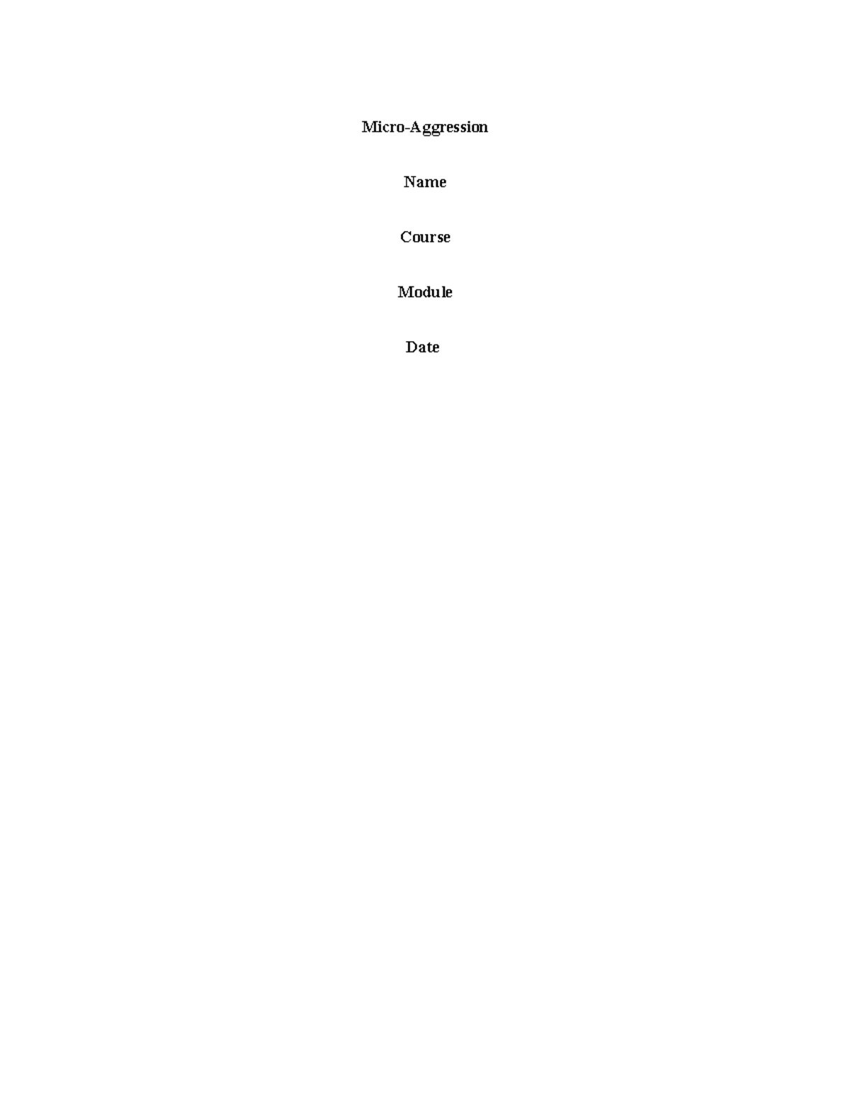 Microagression - assignmenr - Micro-Aggression Name Course Module Date ...