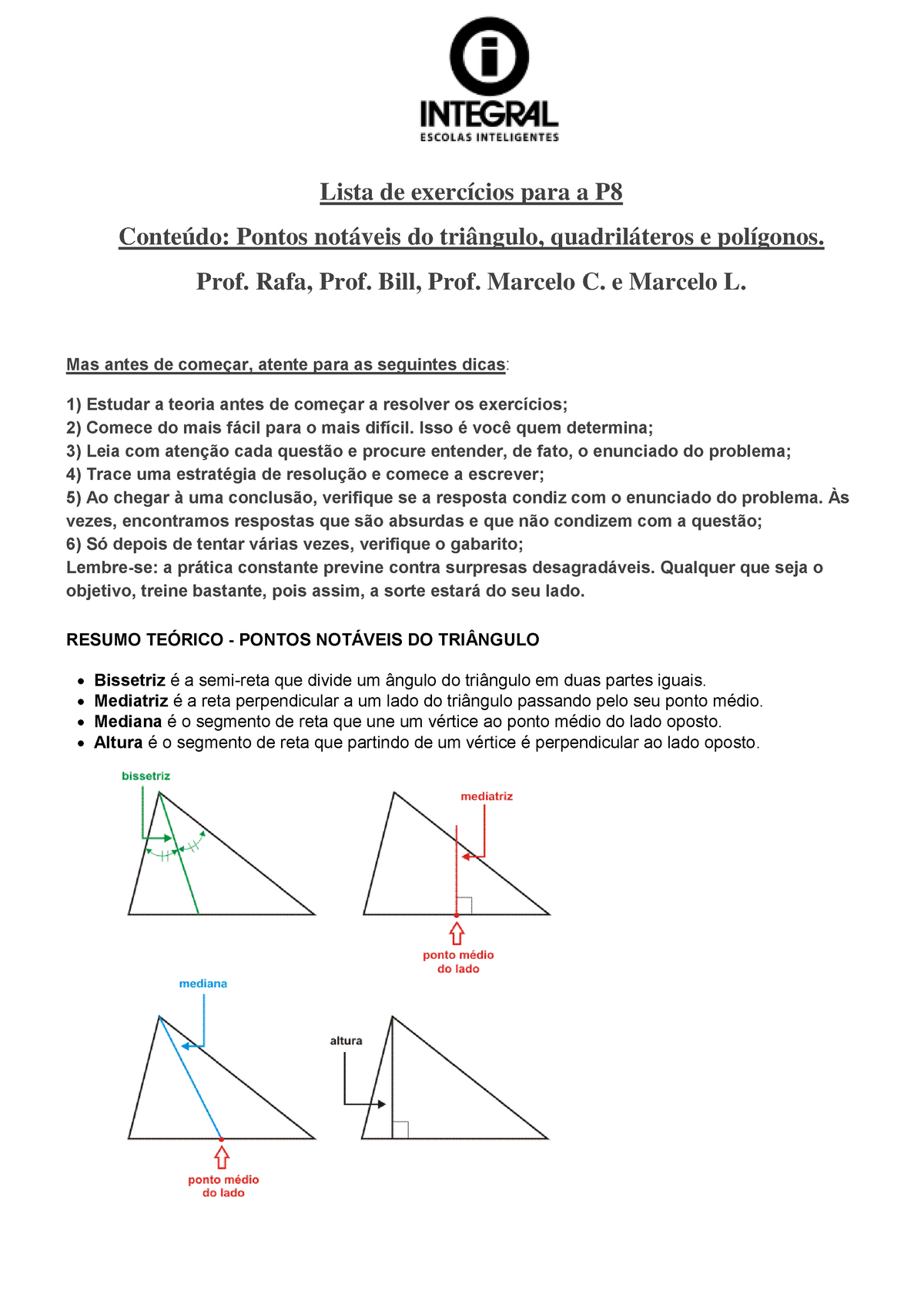 Lista De Exercícios Conteúdo Pontos Notáveis Do Triângulo Quadriláteros E Polígonos Mas Antes 2722