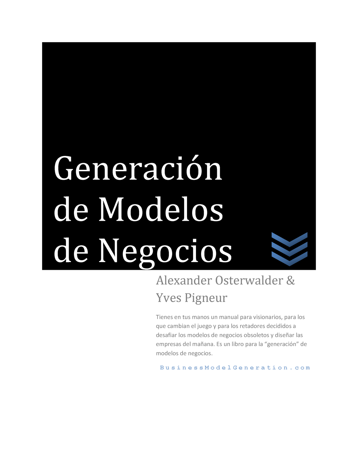 Generacion de Modelos de Negocios (resumen) (Alexander Osterwalder & Yves  Pigneur) - Alexander - Studocu