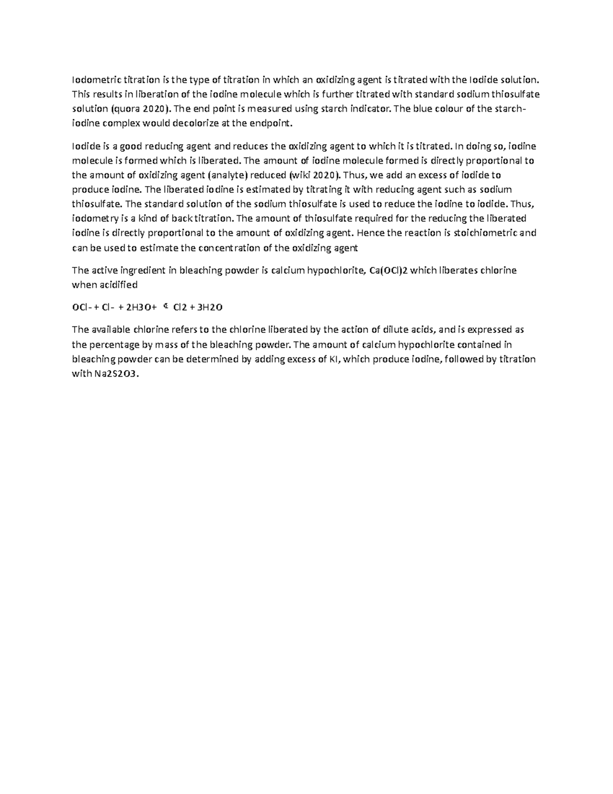 Iodometric titration is the type of titration in which an oxidizing