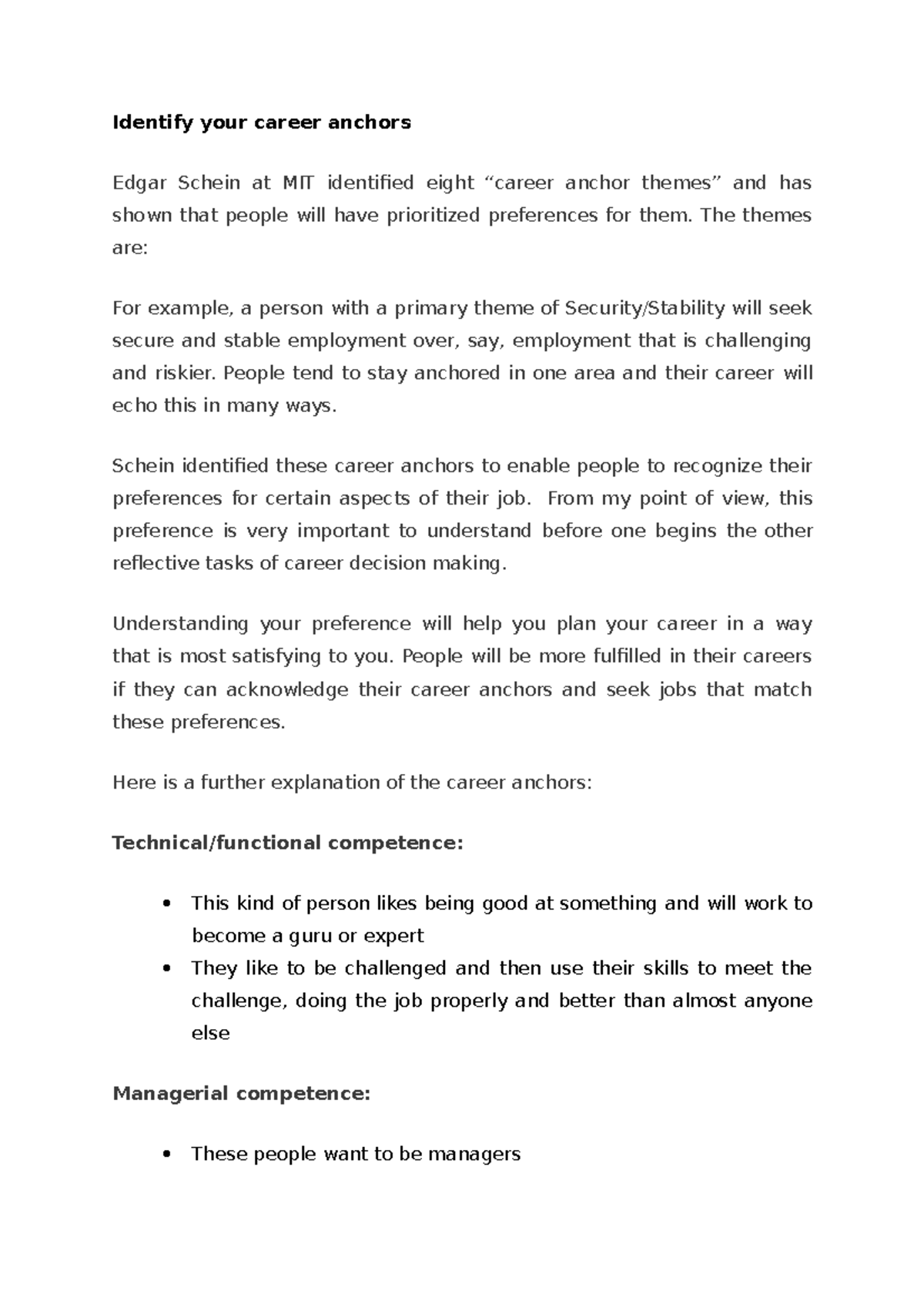 Identify your career anchors The themes are For example, a person