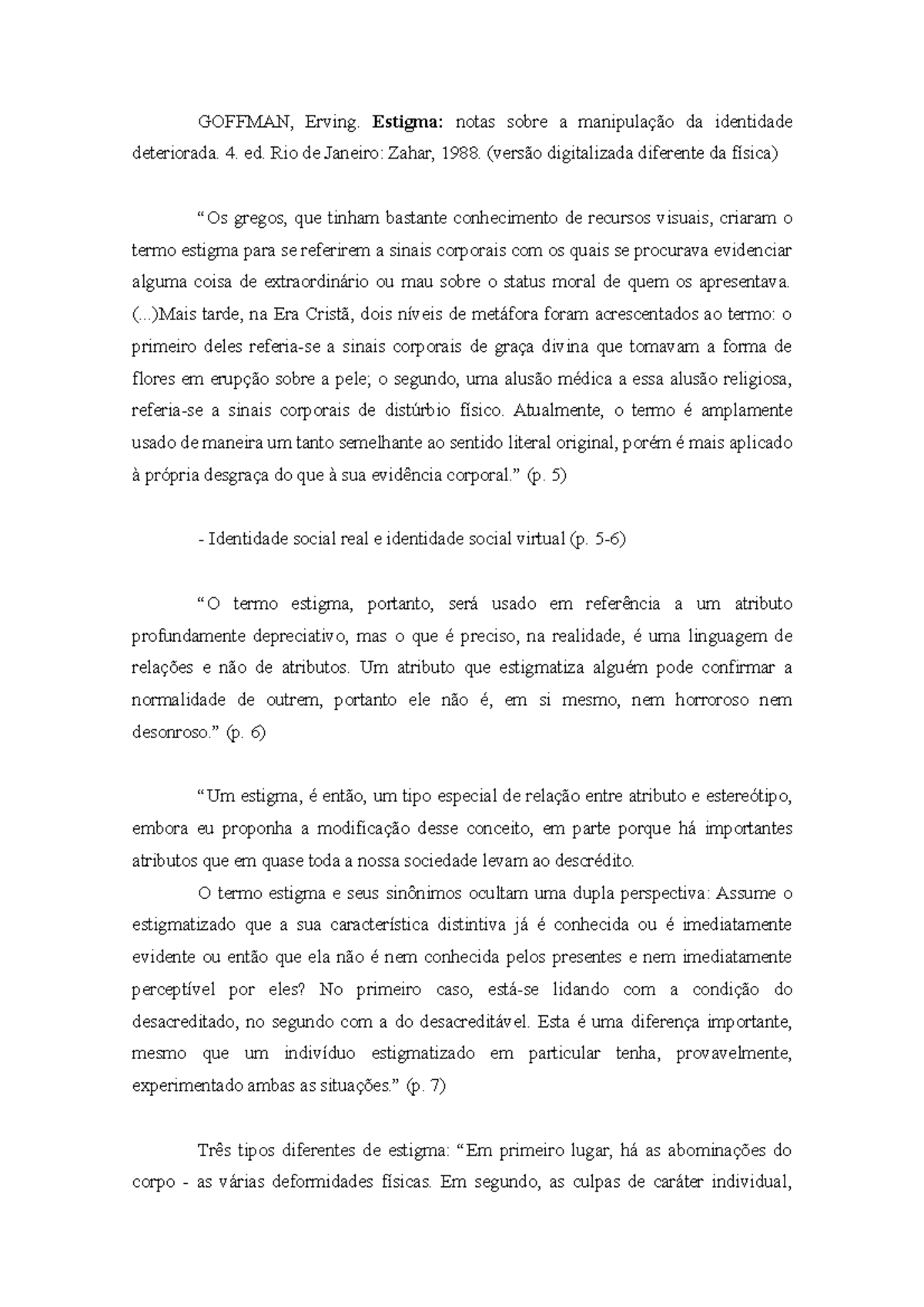 Goffman, Erving Fichamento Estigma GOFFMAN, Erving. Estigma notas sobre a da identidade
