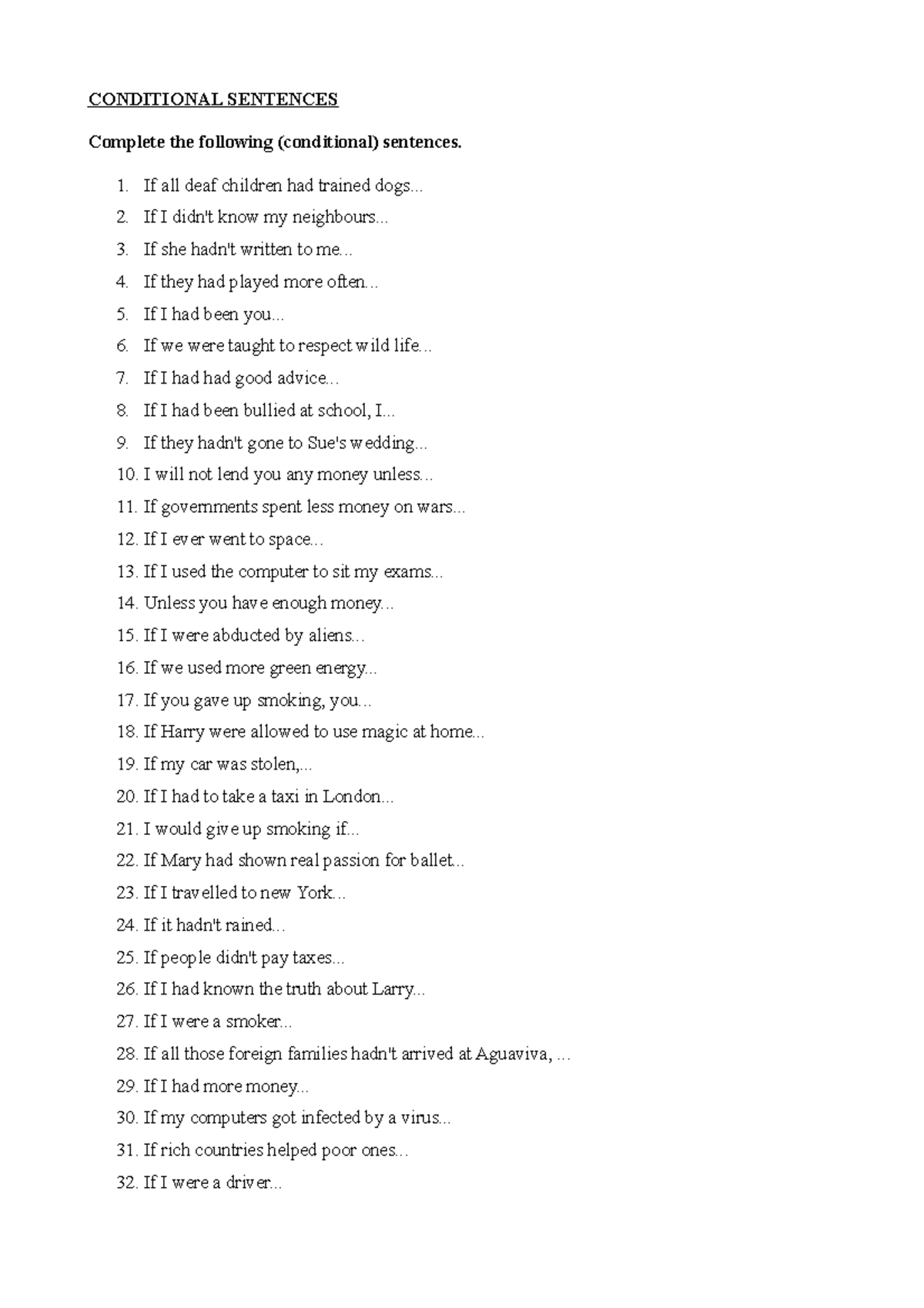 Conditionals - CONDITIONAL SENTENCES Complete the following ...