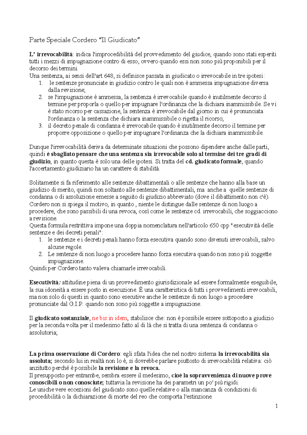 Cordero Una sentenza, ai sensi dell'art 648, si definisce passata in giudicato o irrevocabile