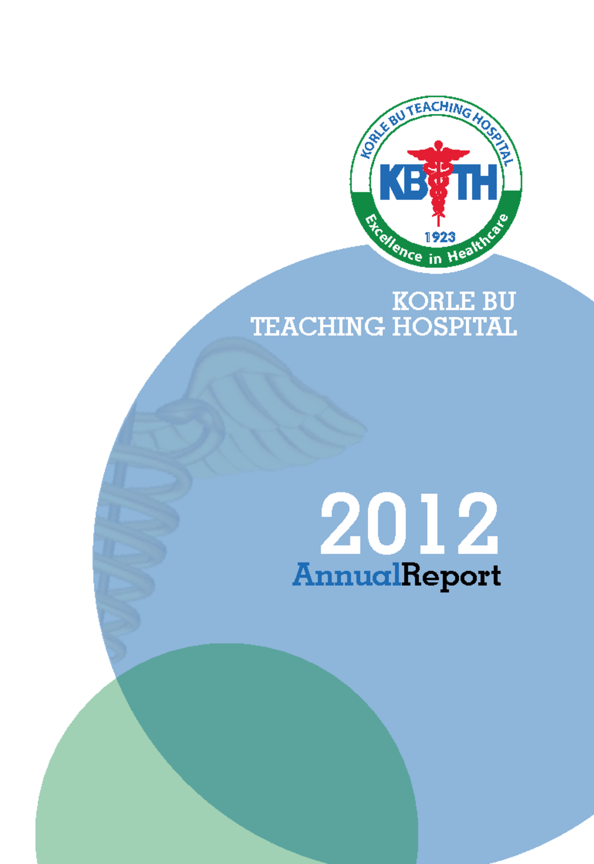 korle-bu-annual-report-2012-k-o-r-l-e-b-u-2-0-1-2-a-n-n-u-a-l-r-e-p-o