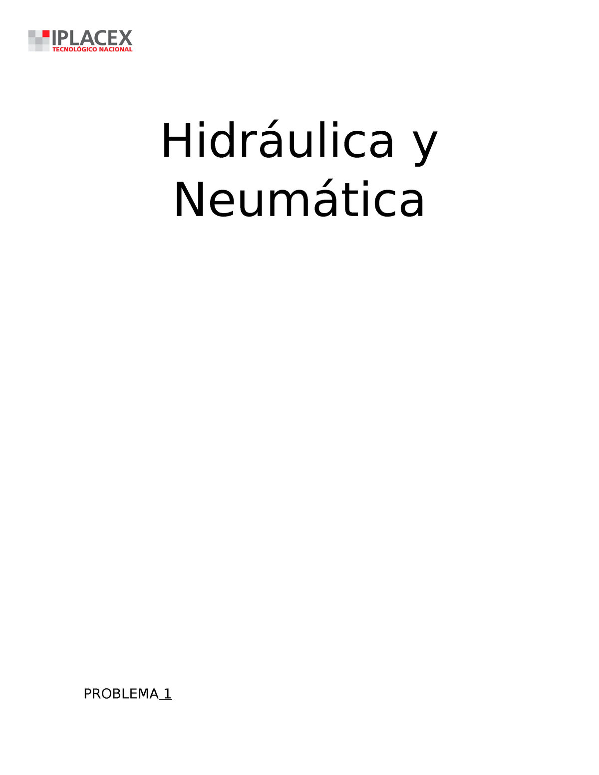 Prueba 2 Hidraulica Y Neumatica - Hidráulica Y Neumática PROBLEMA 1 A ...