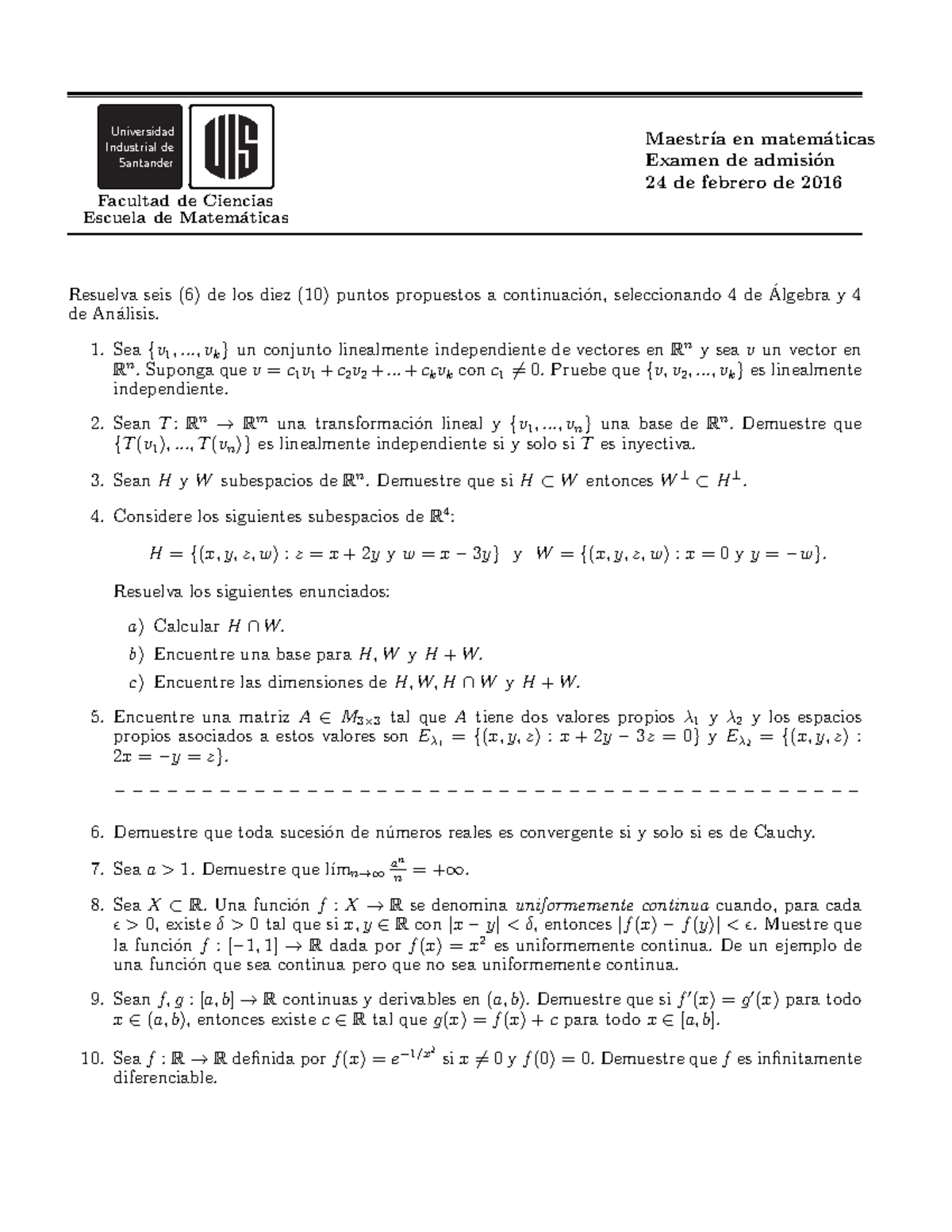 Examen 16 Preguntas Matematicas Universidad Industrial De Santander Maestr En Matem Aticas Examen De Admisi On 24 De Febrero De Facultad De Ciencias Studocu