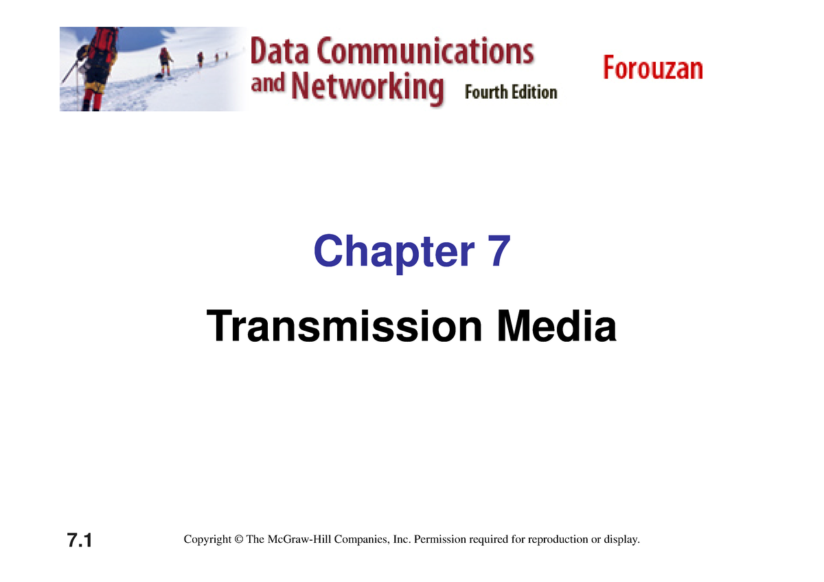 Ch07 Transmission Media - Chapter 7 Transmission Media 7 Copyright ...