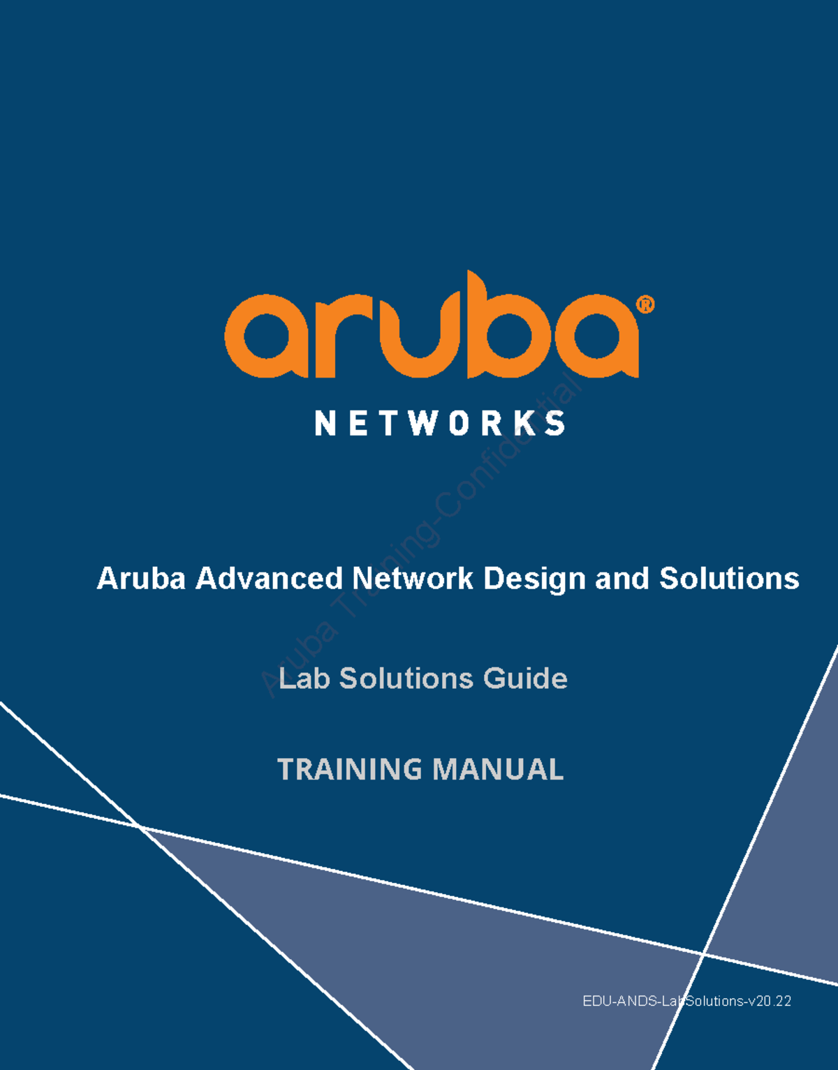 Aruba Advanced Network and Design Solutions Lab Solutions Guide Rev 20 ...