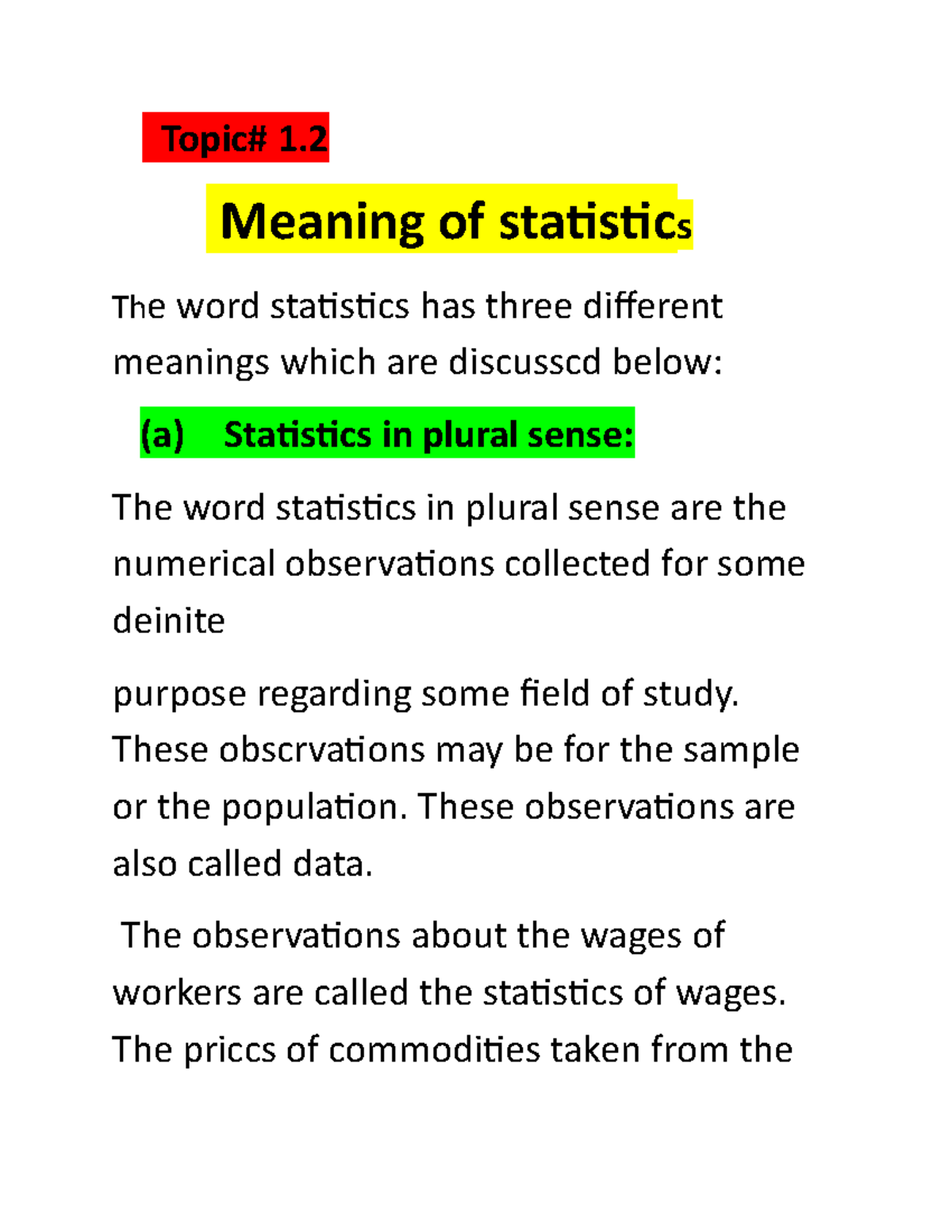 Topic 1 Theory Topic 1. Meaning of statistics The word statistics