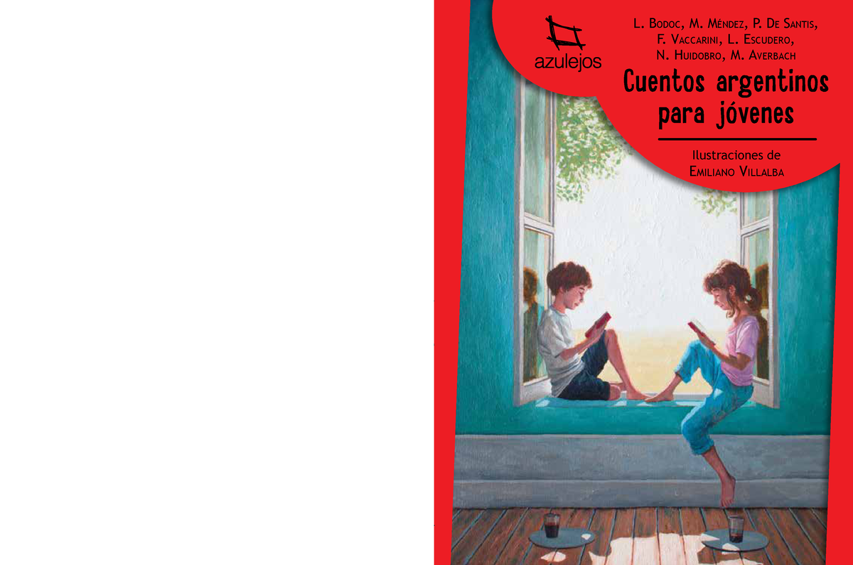 Cuentos argentinos para jovenes - Cuentos argentinos para jóvenes #######  L. Bodoc, M. Méndez, P. de - Studocu