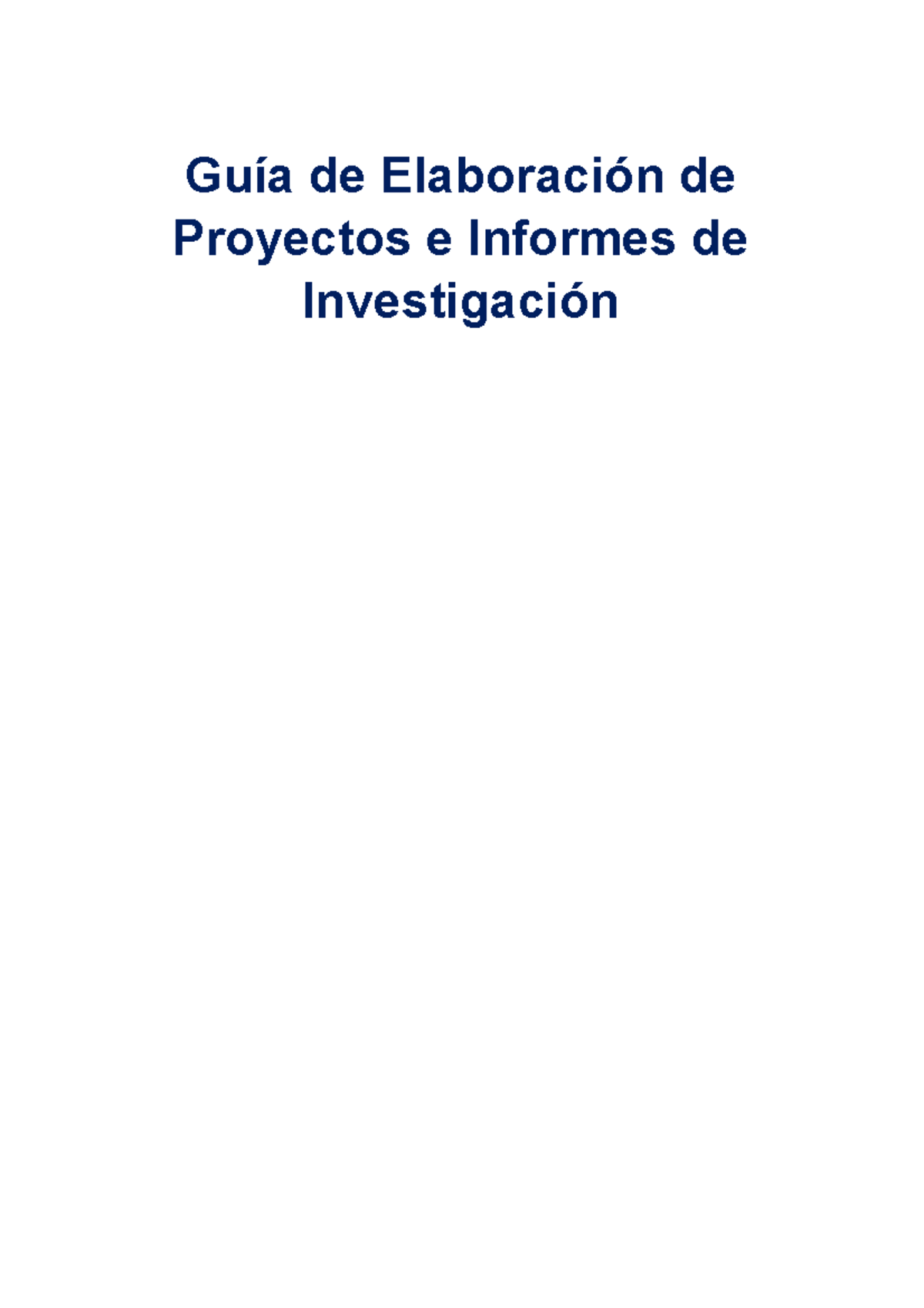 GUIA DE Elaboracion DE Proyectos E Informes DE Investigacion - Guía de ...
