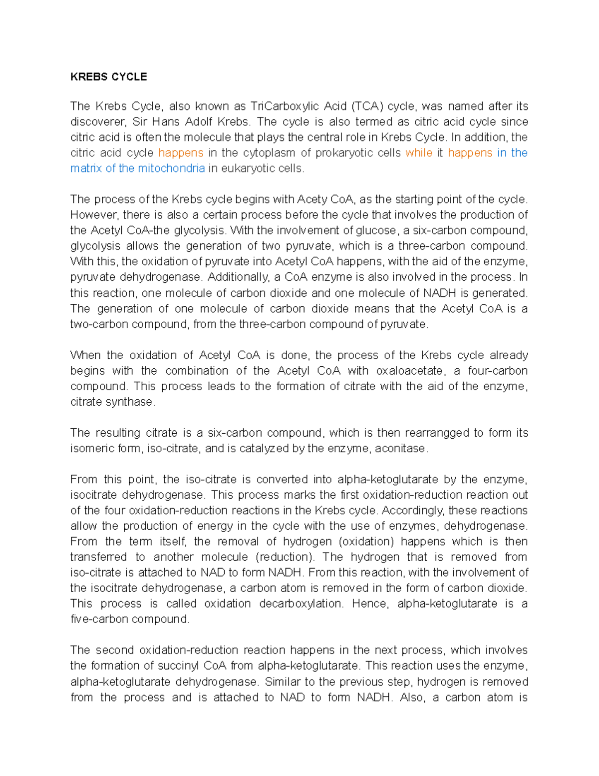 Krebs Cycle Explanation KREBS CYCLE The Krebs Cycle, also known as