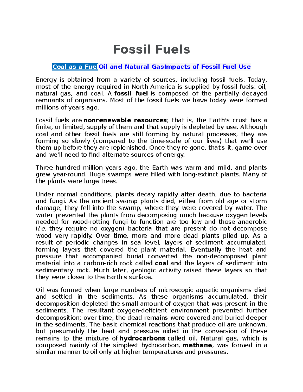 Fossil fuels - Today, most of the energy required in North America is ...