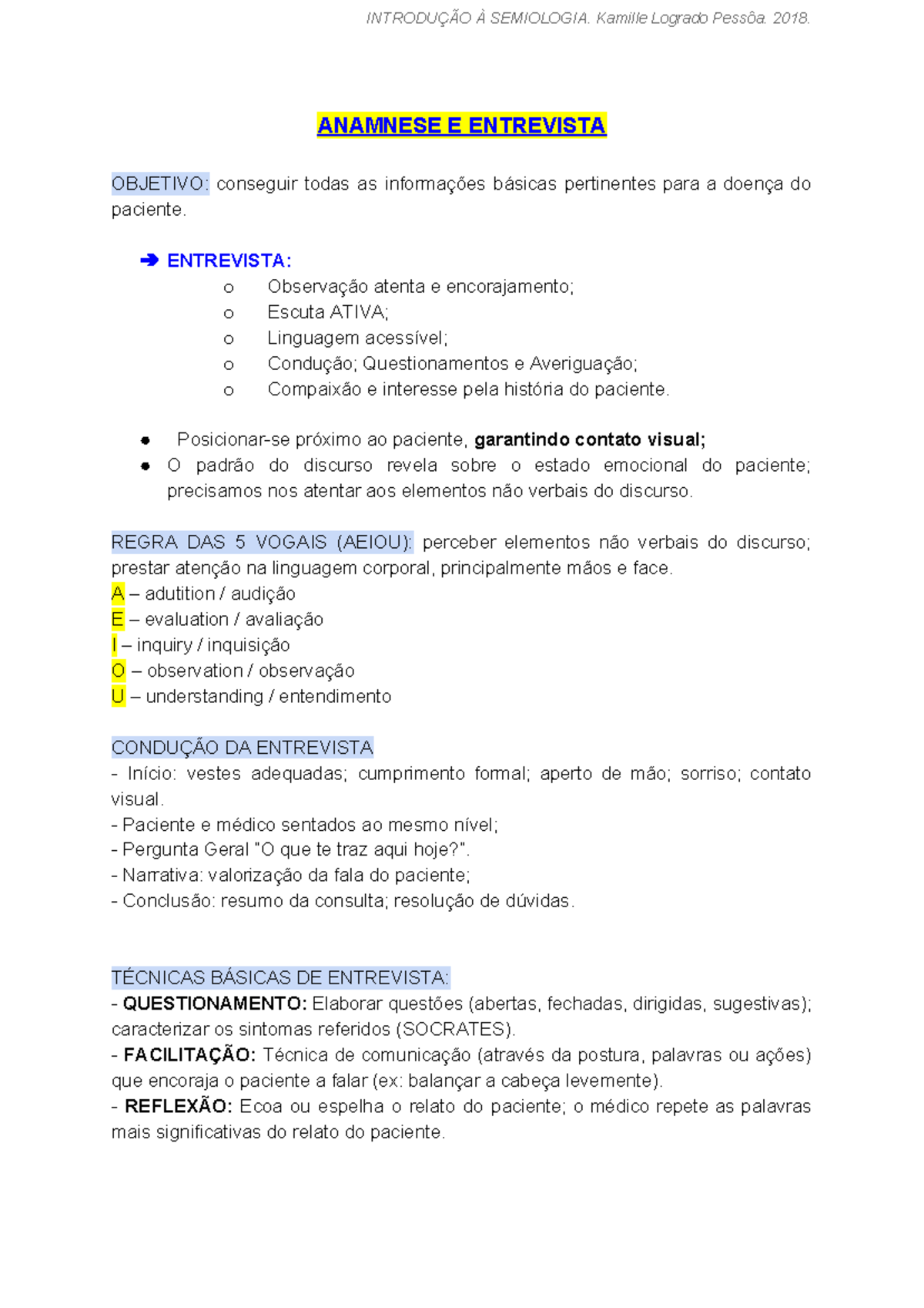 Resumo semiologia 1 - ANAMNESE E ENTREVISTA OBJETIVO: conseguir todas as  informações básicas - Studocu