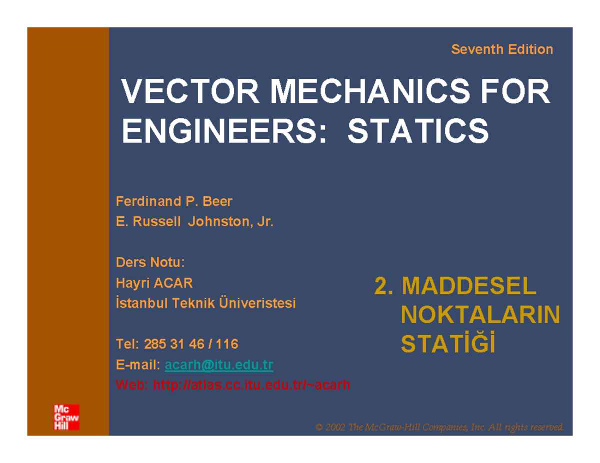 VECTOR MECHANICS FOR ENGINEERS: STATICS - VECTOR MECHANICS FORENGINEERS ...