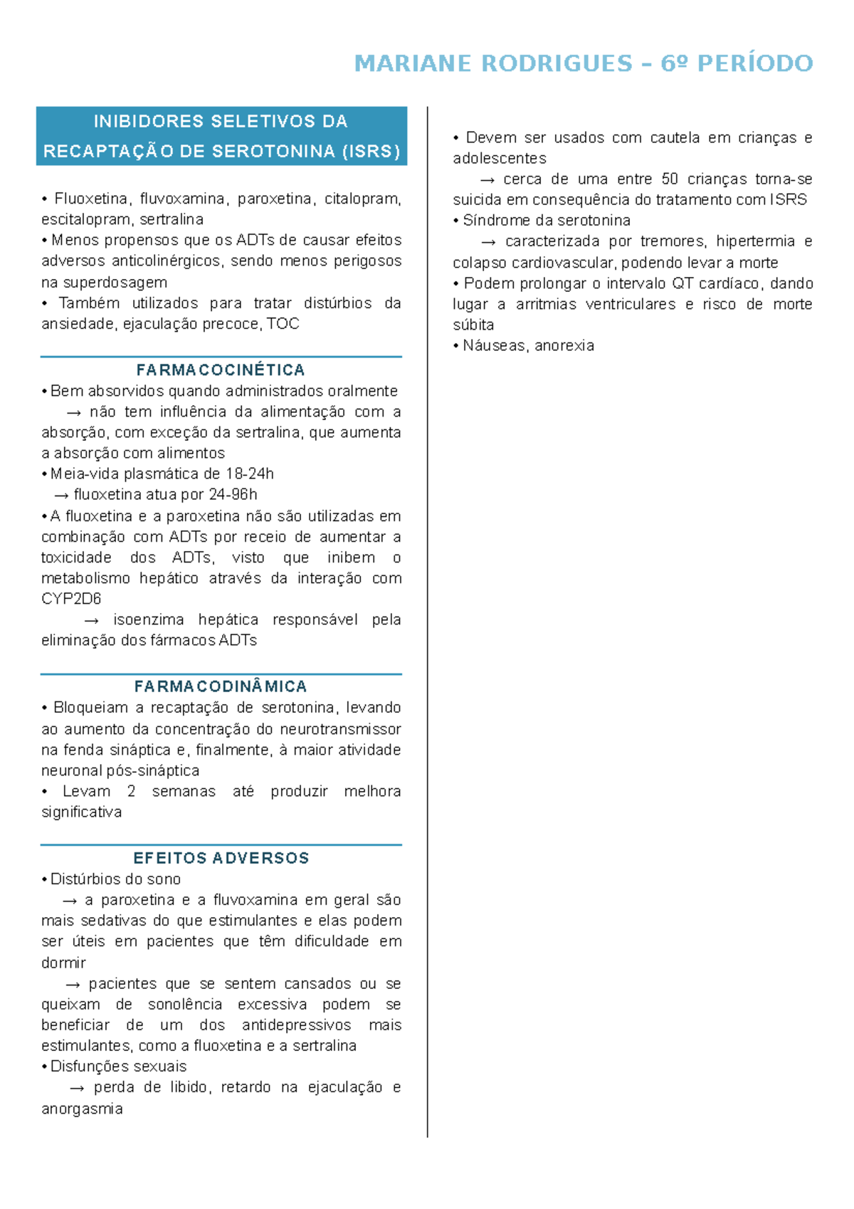 INIBIDORES SELETIVOS DA RECAPTAÇÃO DE SEROTONINA (ISRS) MARIANE RODRIGUES 6º PERÍODO