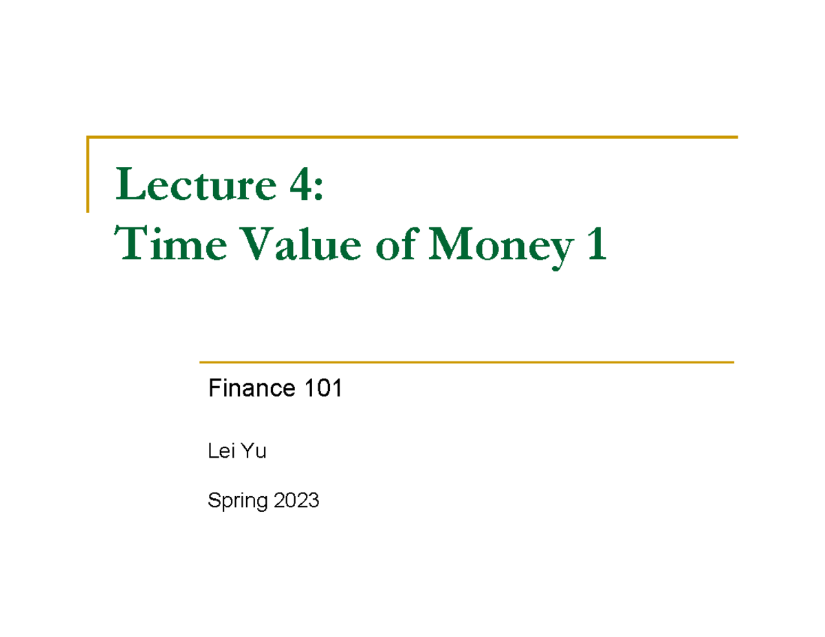FIN 101 Power Point - Lecture 4 - Lecture 4: Time Value of Money 1 ...