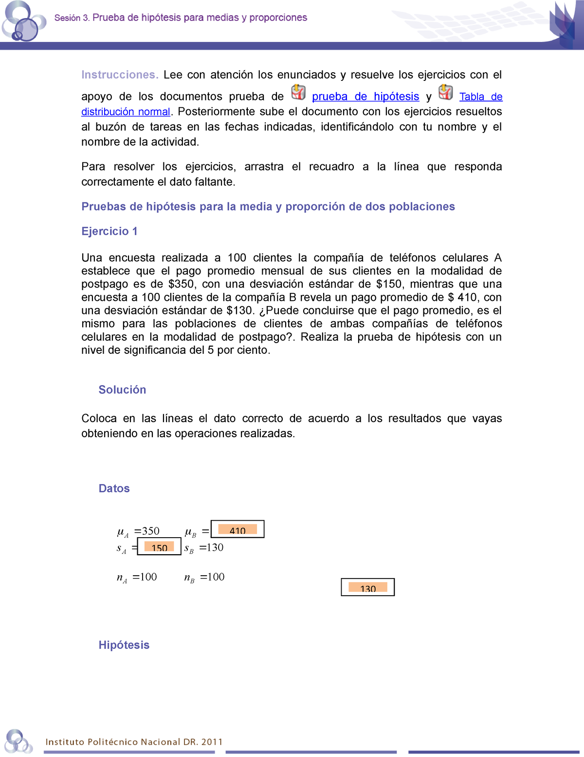 Ejercicio 4 - Instrucciones. Lee Con Atención Los Enunciados Y Resuelve ...