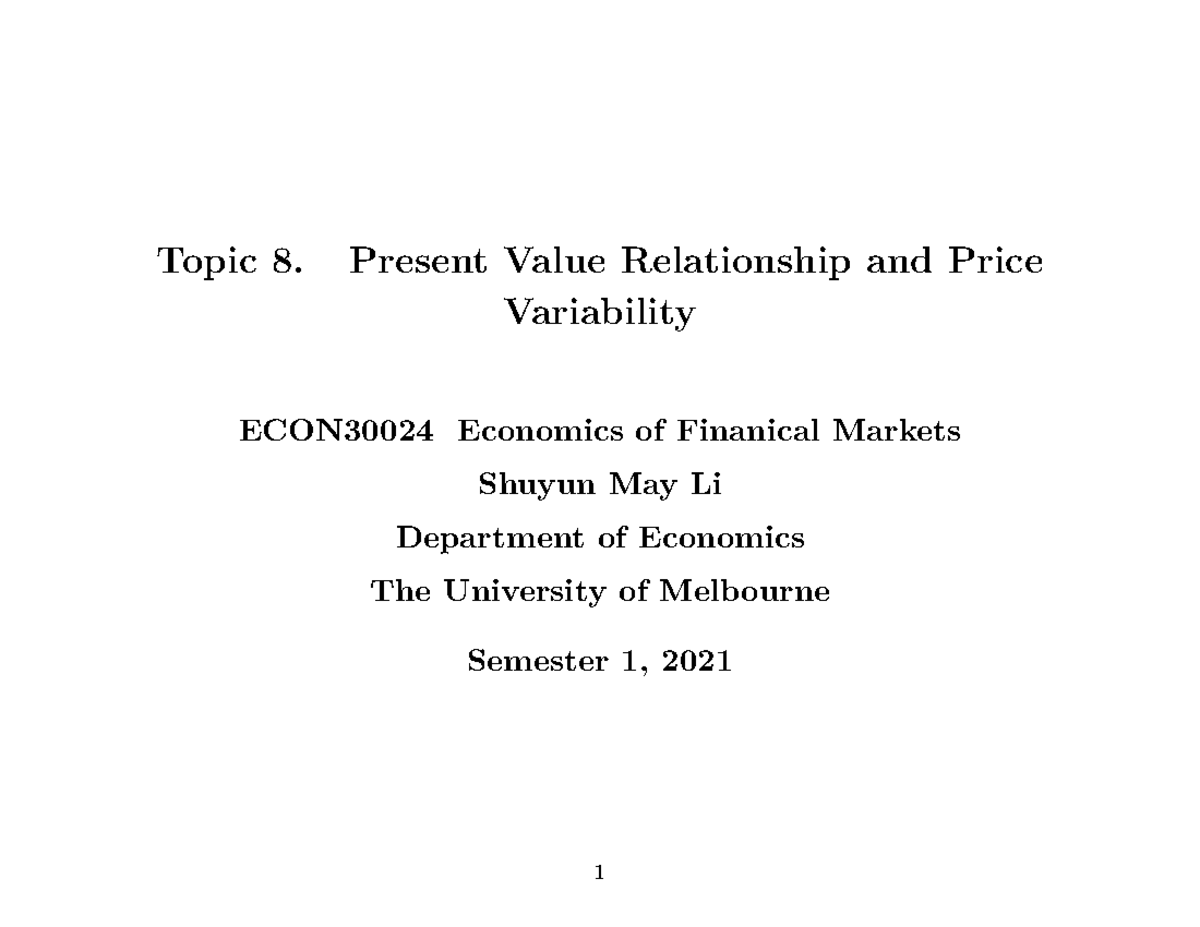 Topic 8 slides - Lecture notes 8 - Topic 8. Present Value Relationship ...