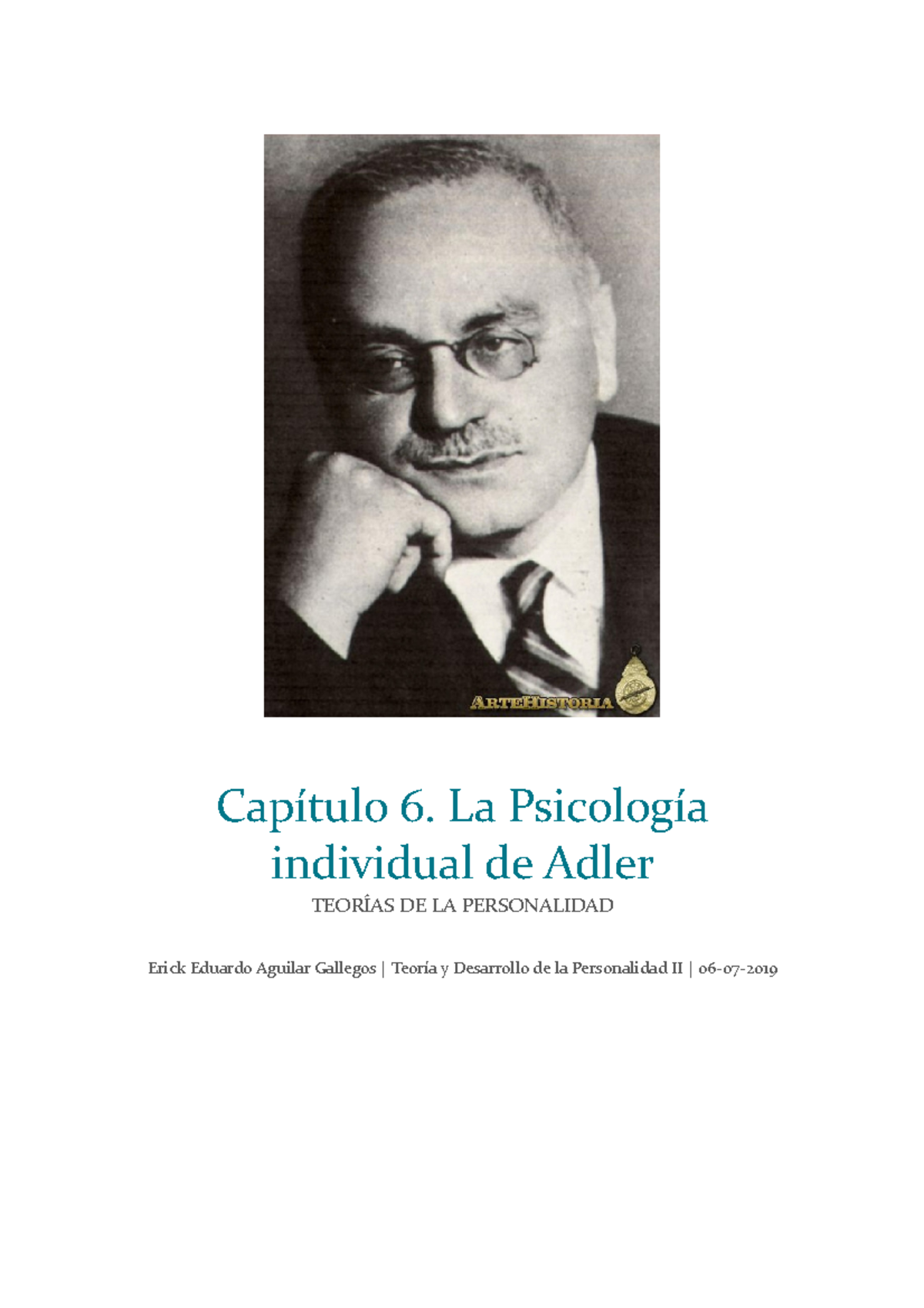 Alfred Adler Capítulo 6. La Psicología individual de Adler TEORÍAS DE LA PERSONALIDAD Erick Alfred Adler Capítulo 6. La Psicología individual de Adler TEORÍAS DE LA PERSONALIDAD Erick