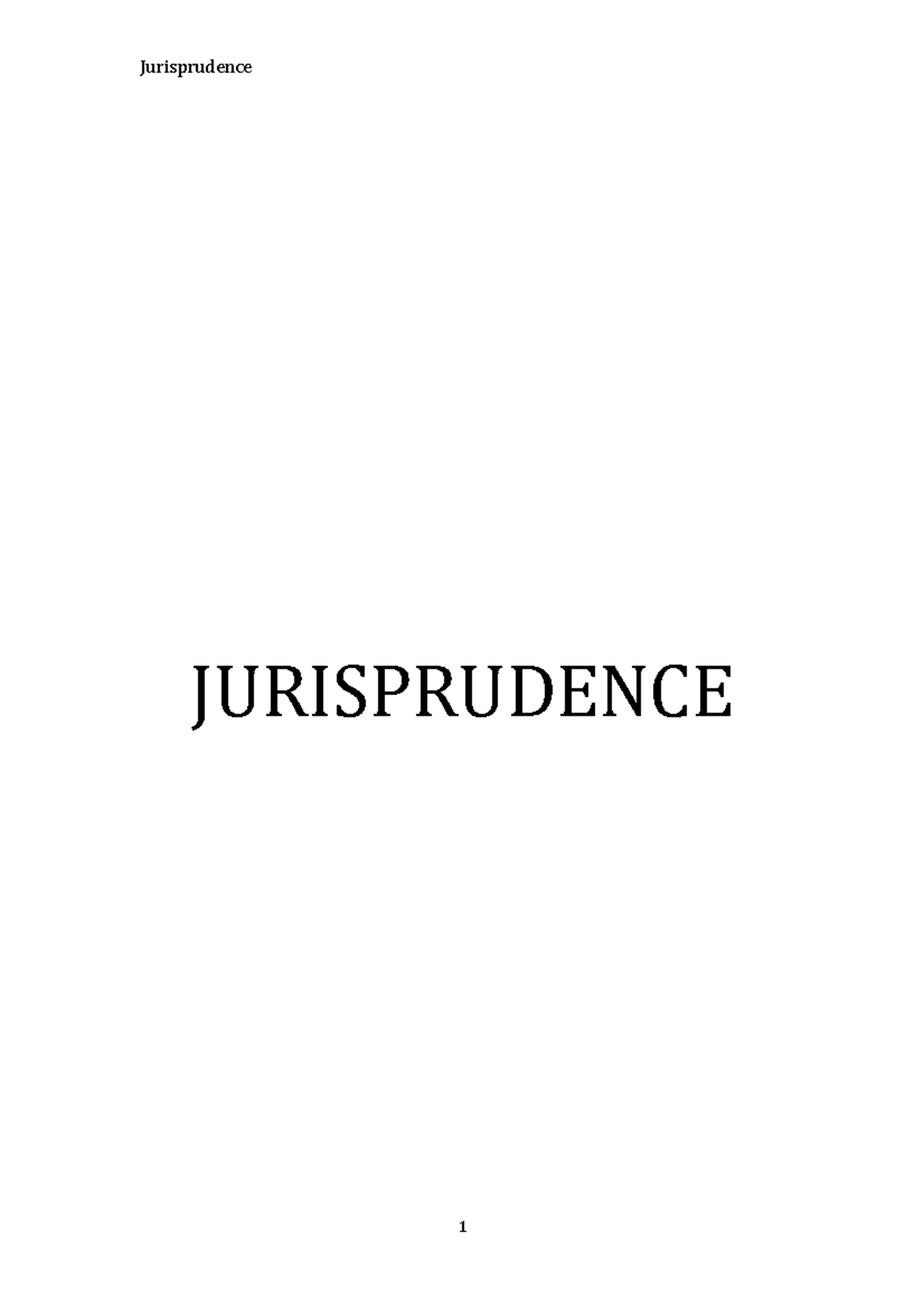 Jurisprudence - Lecture Notes 1-14 - Jurisprudence JURISPRUDENCE 1 ...