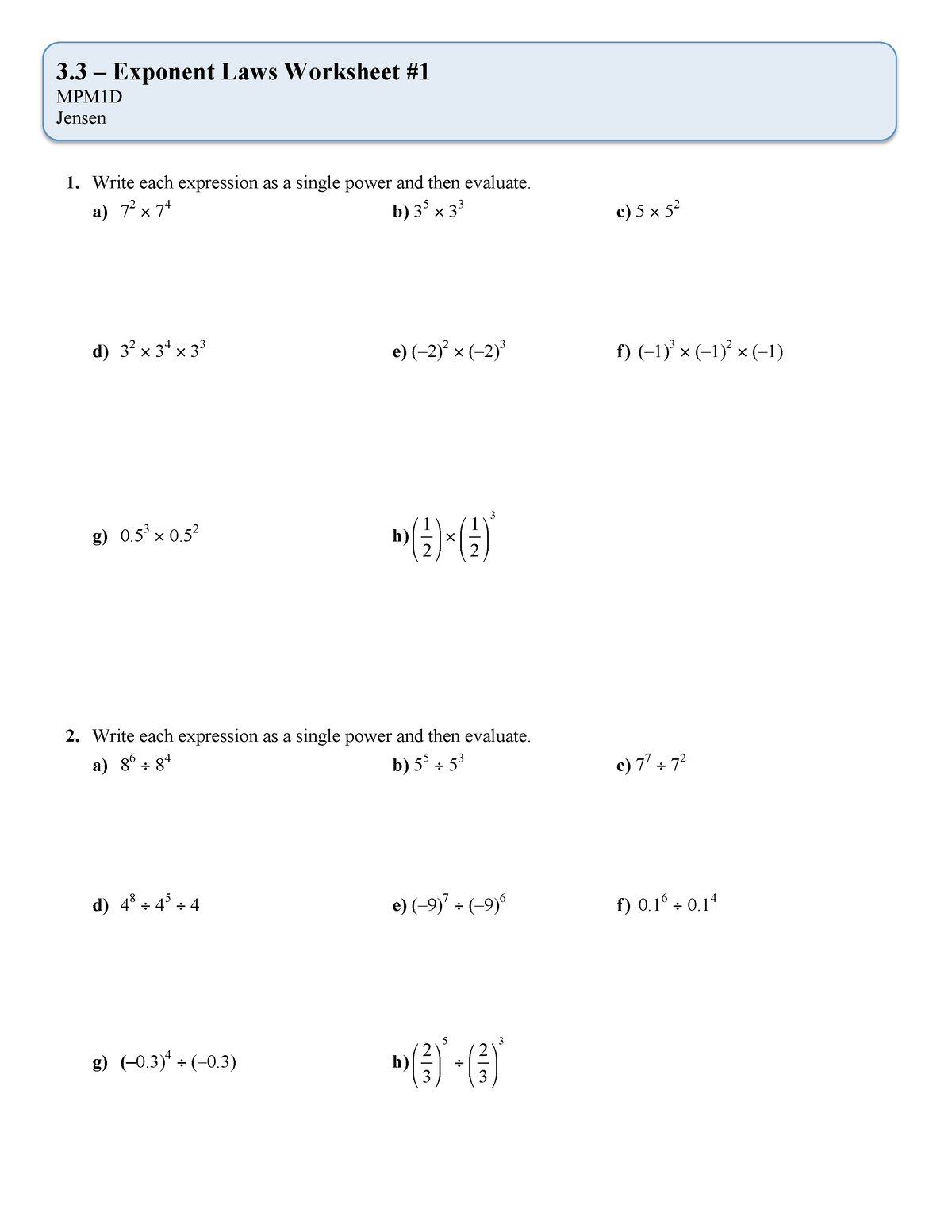 3 - maths - 3 – Exponent Laws Worksheet MPM1D Jensen 1. Write each ...