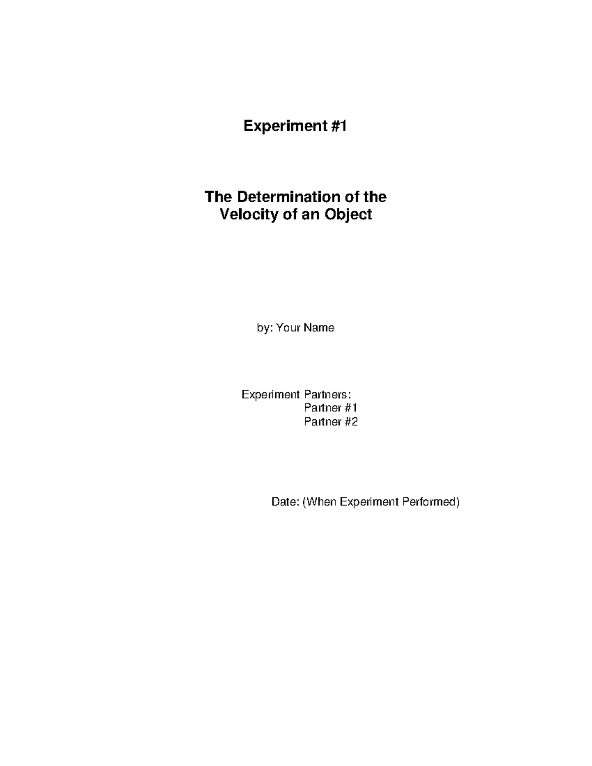 Sample Lab Report - Experiment The Determination of the Velocity of an ...