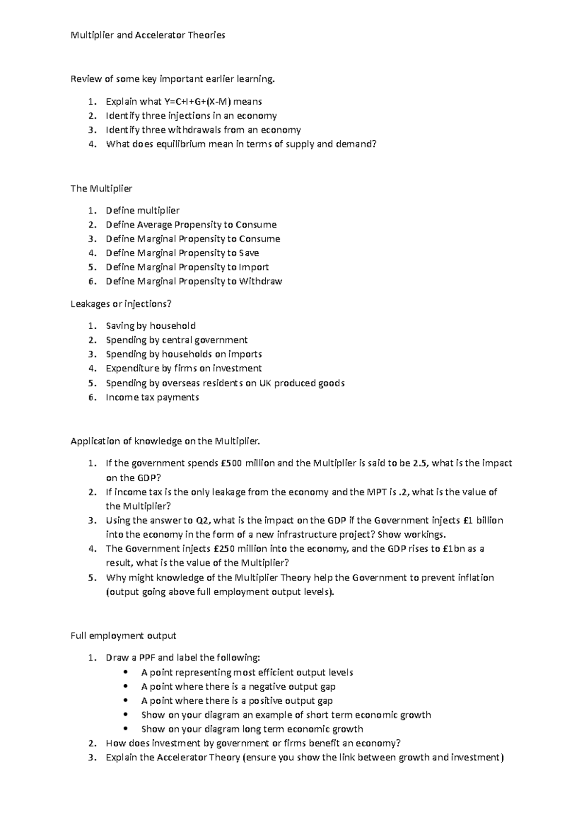 Multiplier and Accelerator Theories 1. Explain what Y=C+I+G+(XM