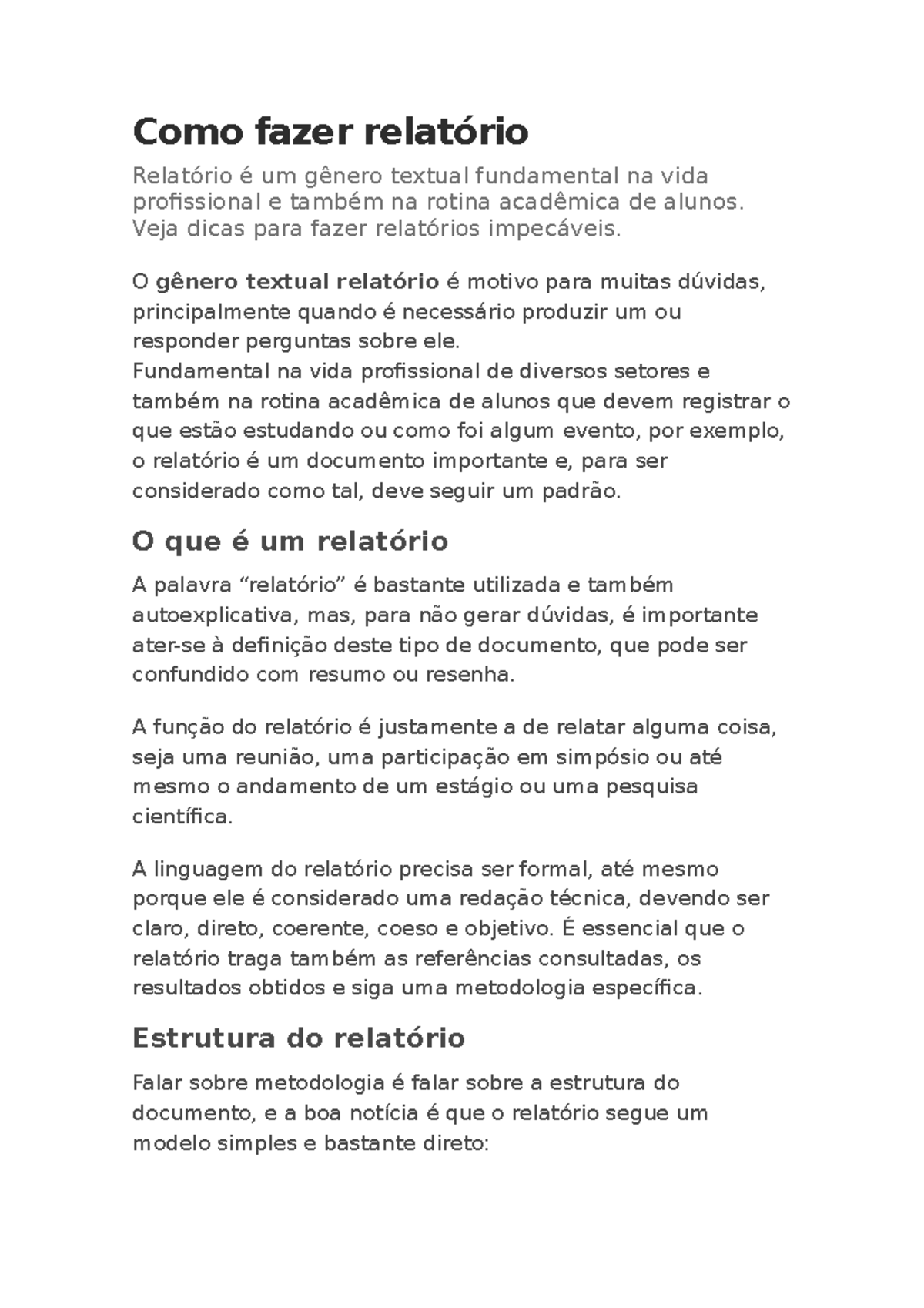 Como fazer relatório teste Como fazer relatório Relatório é um gênero textual fundamental na