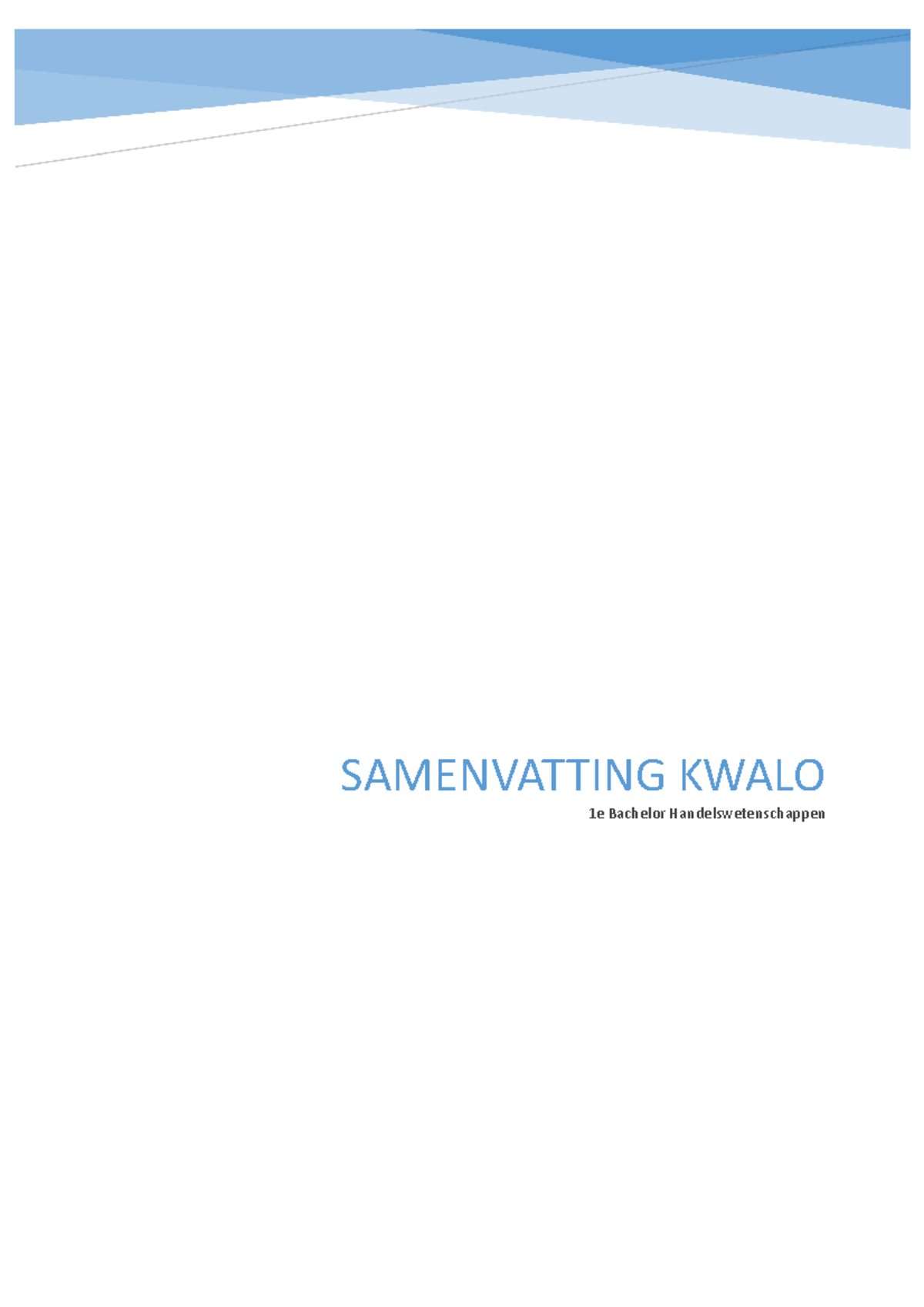 Samenvatting- Kwalo - Samenvatting Kwalitatieve Onderzoeksmethoden ...