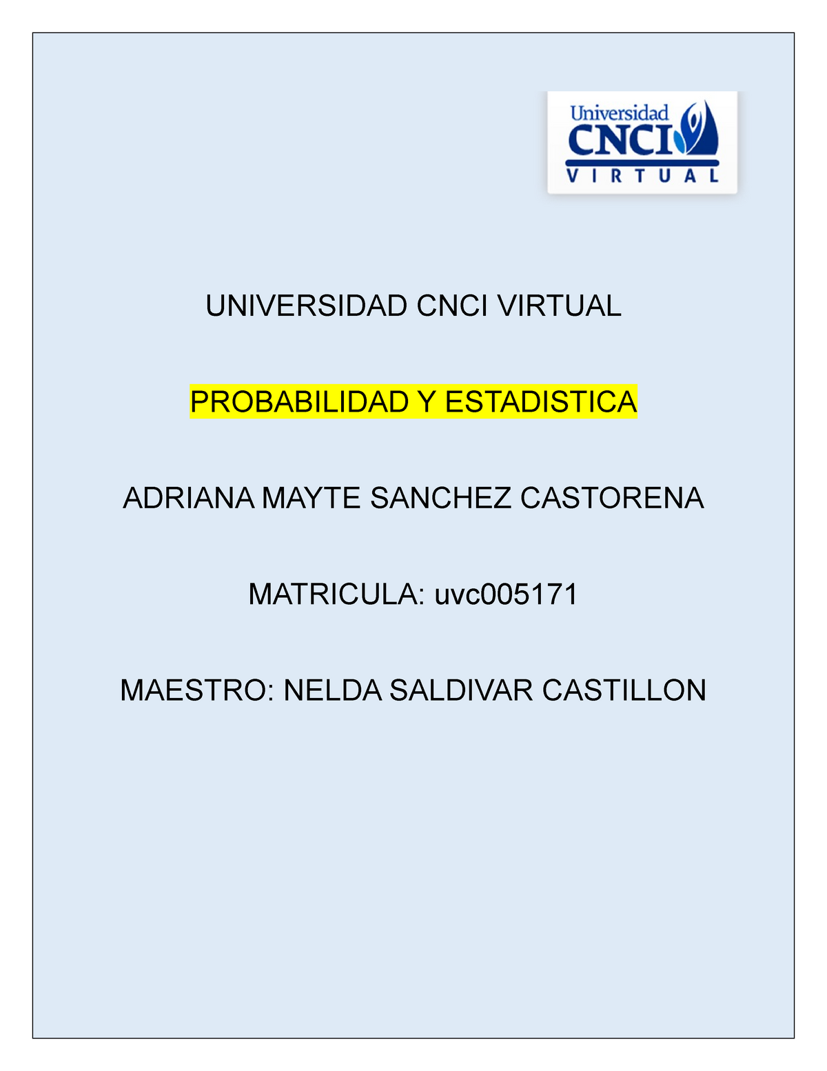 ACT 2 Probabilidad - ACTIVIDAD 2 - UNIVERSIDAD CNCI VIRTUAL ...