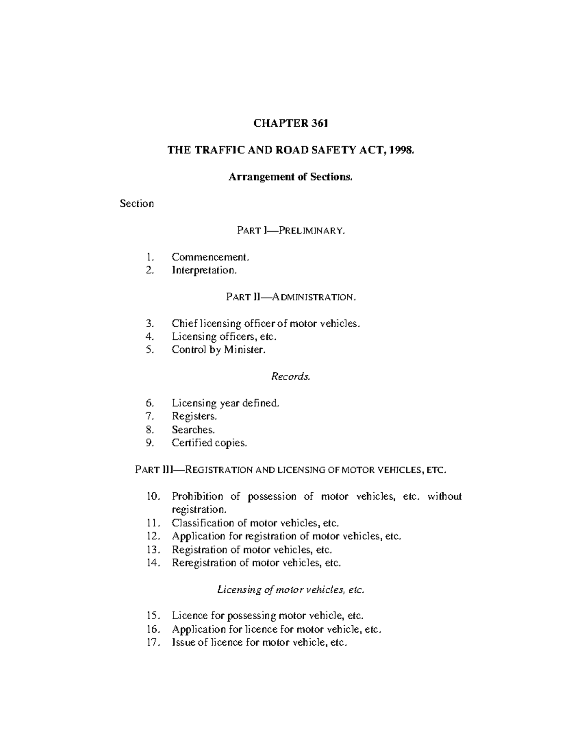 9251 The Traffic Control And Road Safety Act CHAPTER 361 THE TRAFFIC AND ROAD SAFETY ACT, 1998