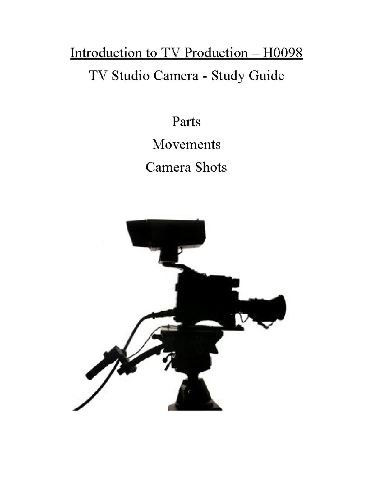 Studio Camera Handout Introduction to TV Production H TV Studio