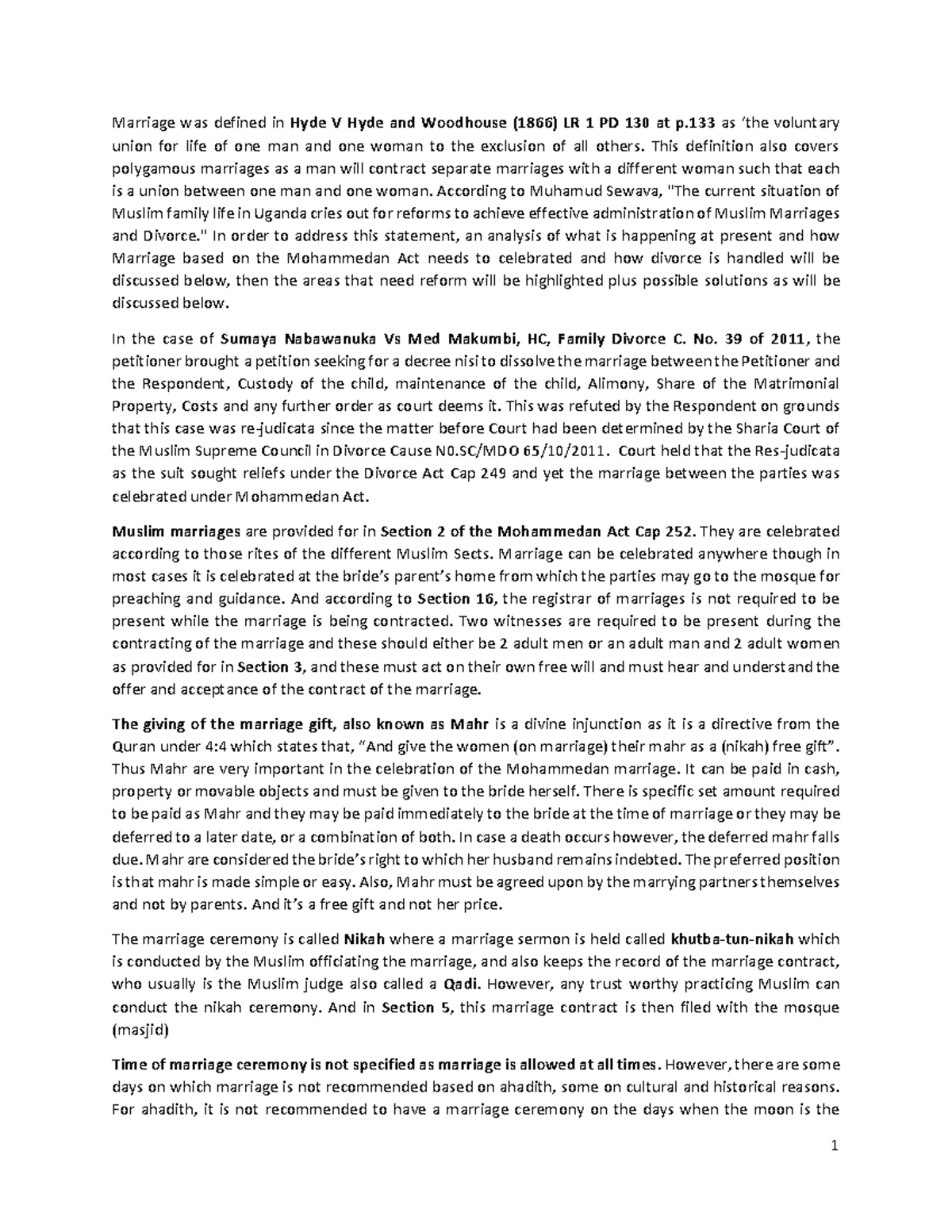 Islamic marriage and divorce Marriage was defined in Hyde V Hyde and Woodhouse (1866) LR 1 PD