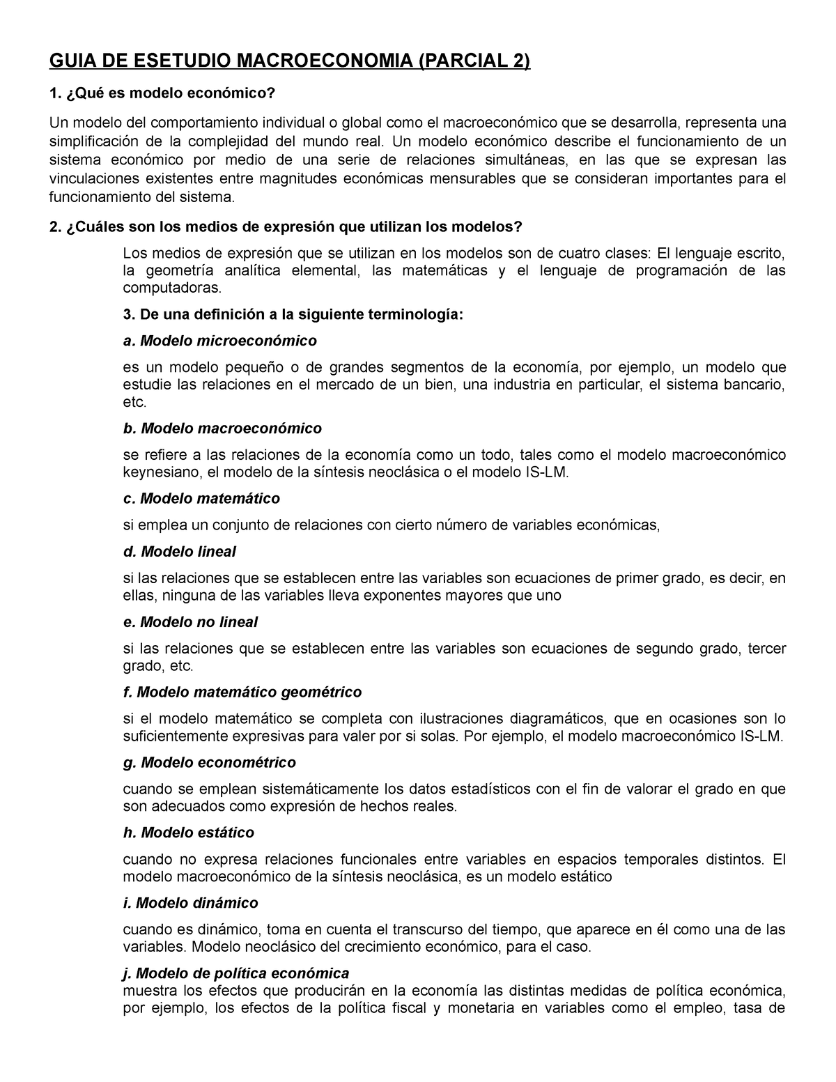 Resolucion de guia parcial 2 macro - GUIA DE ESETUDIO MACROECONOMIA  (PARCIAL 2) ¿Qué es modelo - Studocu