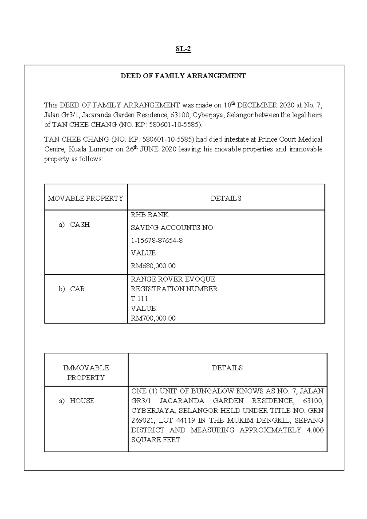 DEED OF Family Arrangement SL 2 DEED OF FAMILY ARRANGEMENT This DEED OF FAMILY ARRANGEMENT