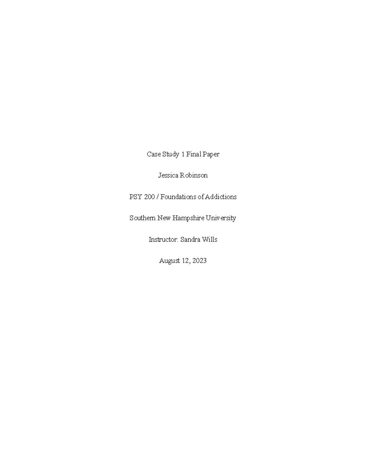 Case Study 1 final paper - Case Study 1 Final Paper Jessica Robinson ...