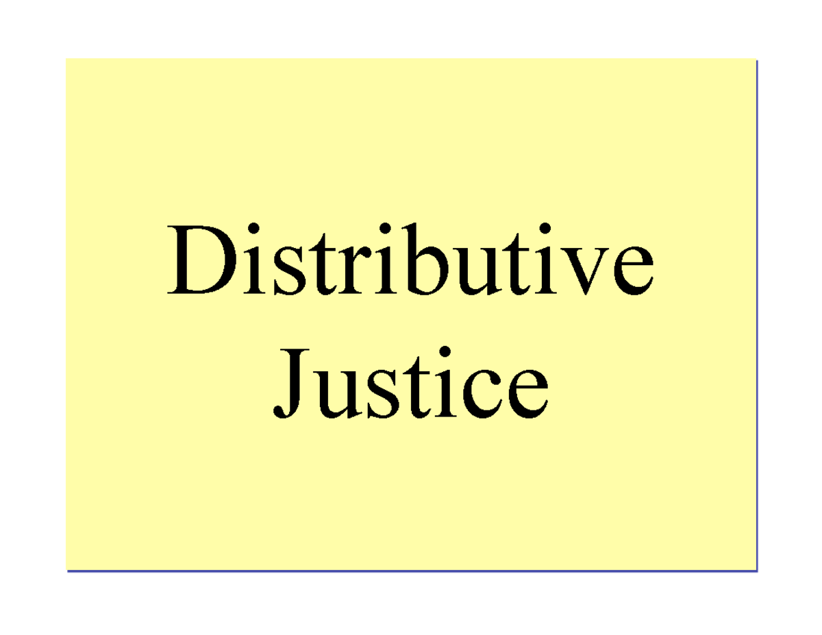 6Distributive Justice , “treat similar people similarly