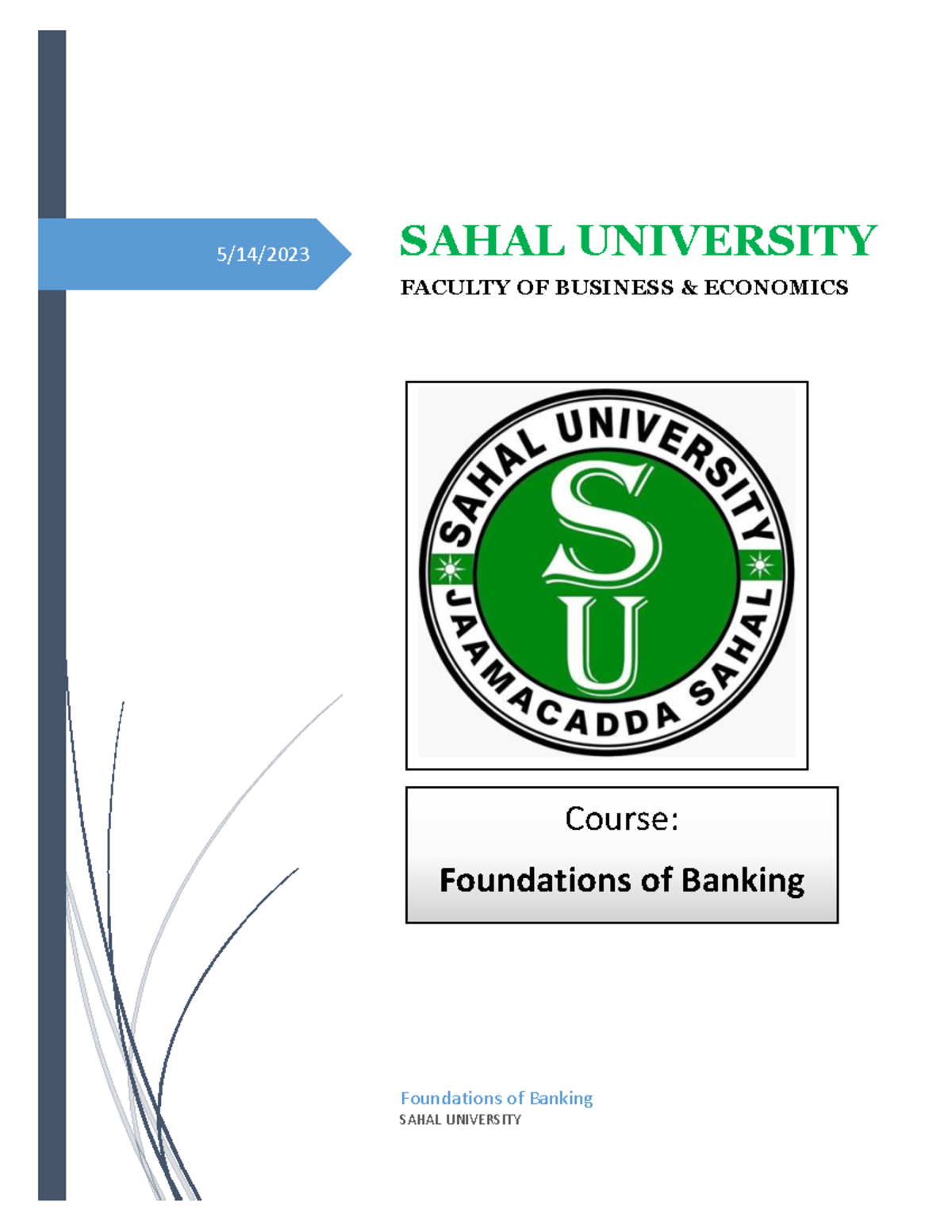 Foundations of Banking 5/14/2023 SAHAL UNIVERSITY FACULTY OF BUSINESS