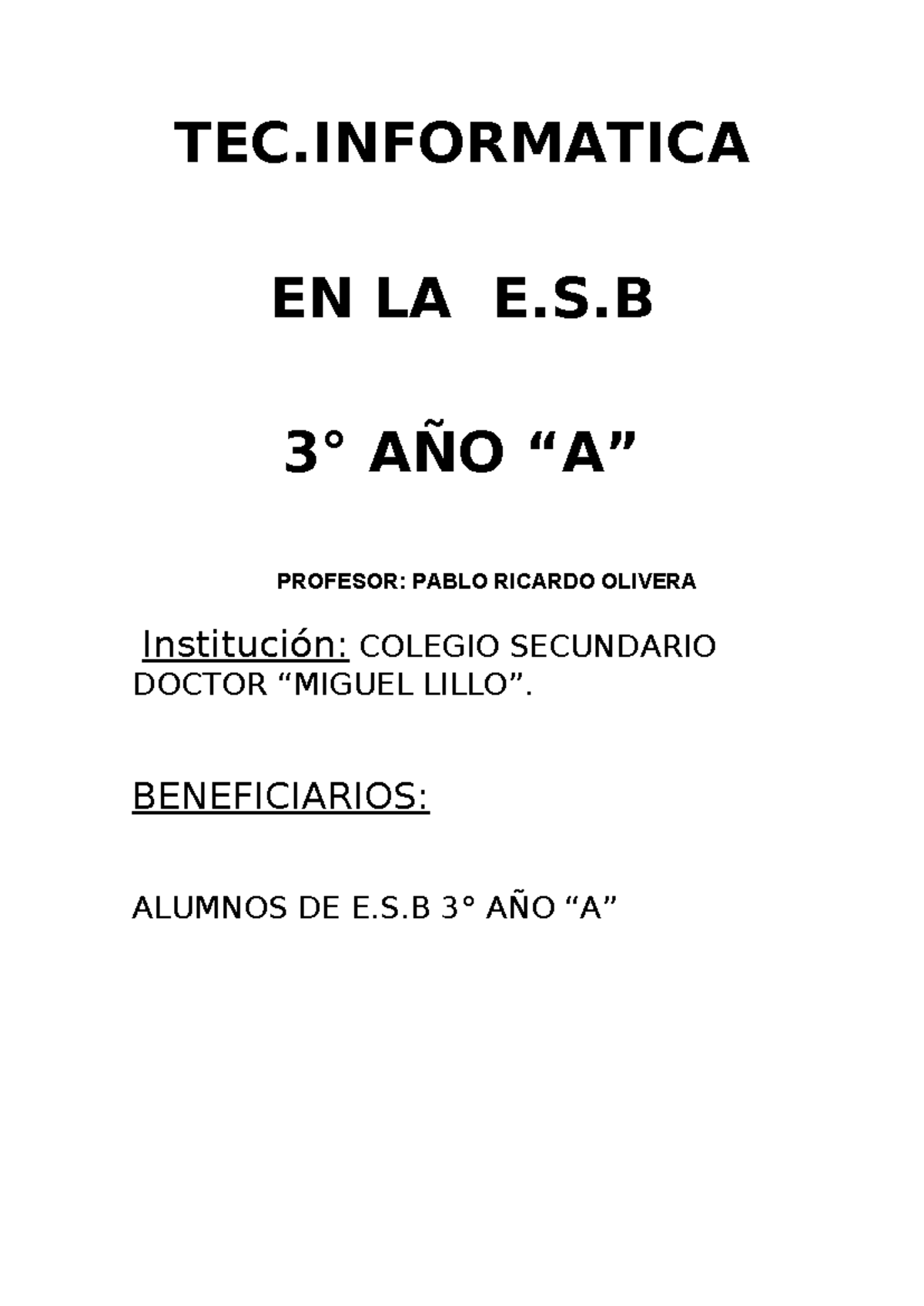 Planificacion TEC. Informatica 3A - TEC EN LA E.S 3° AÑO “A” PROFESOR ...