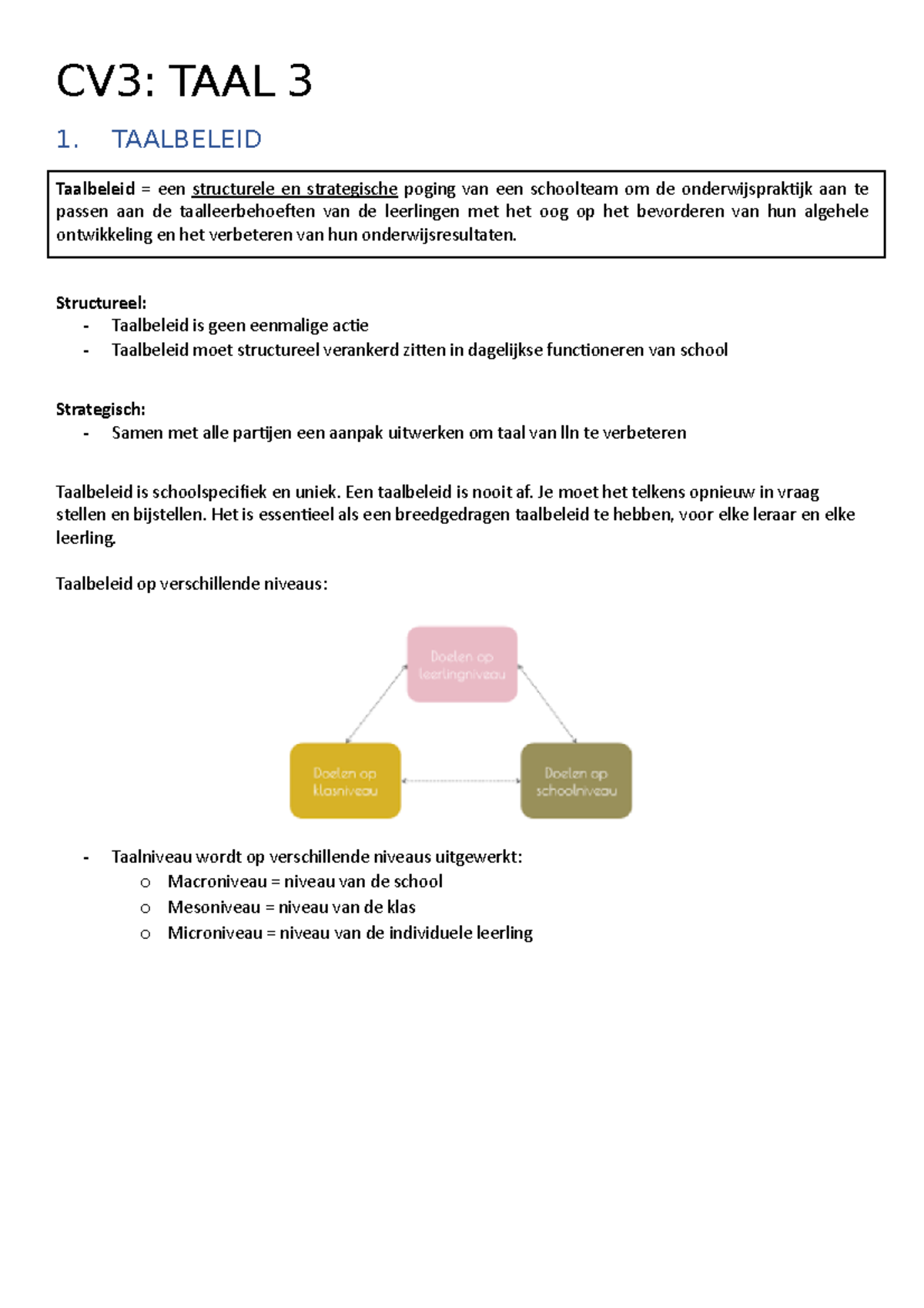 Hoofdstuk 1 - 7 - CV3: TAAL 3 1. TAALBELEID Taalbeleid = Een ...